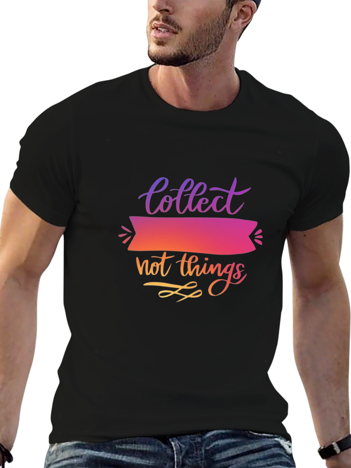 Collect Not Things Graphic T-Shirt