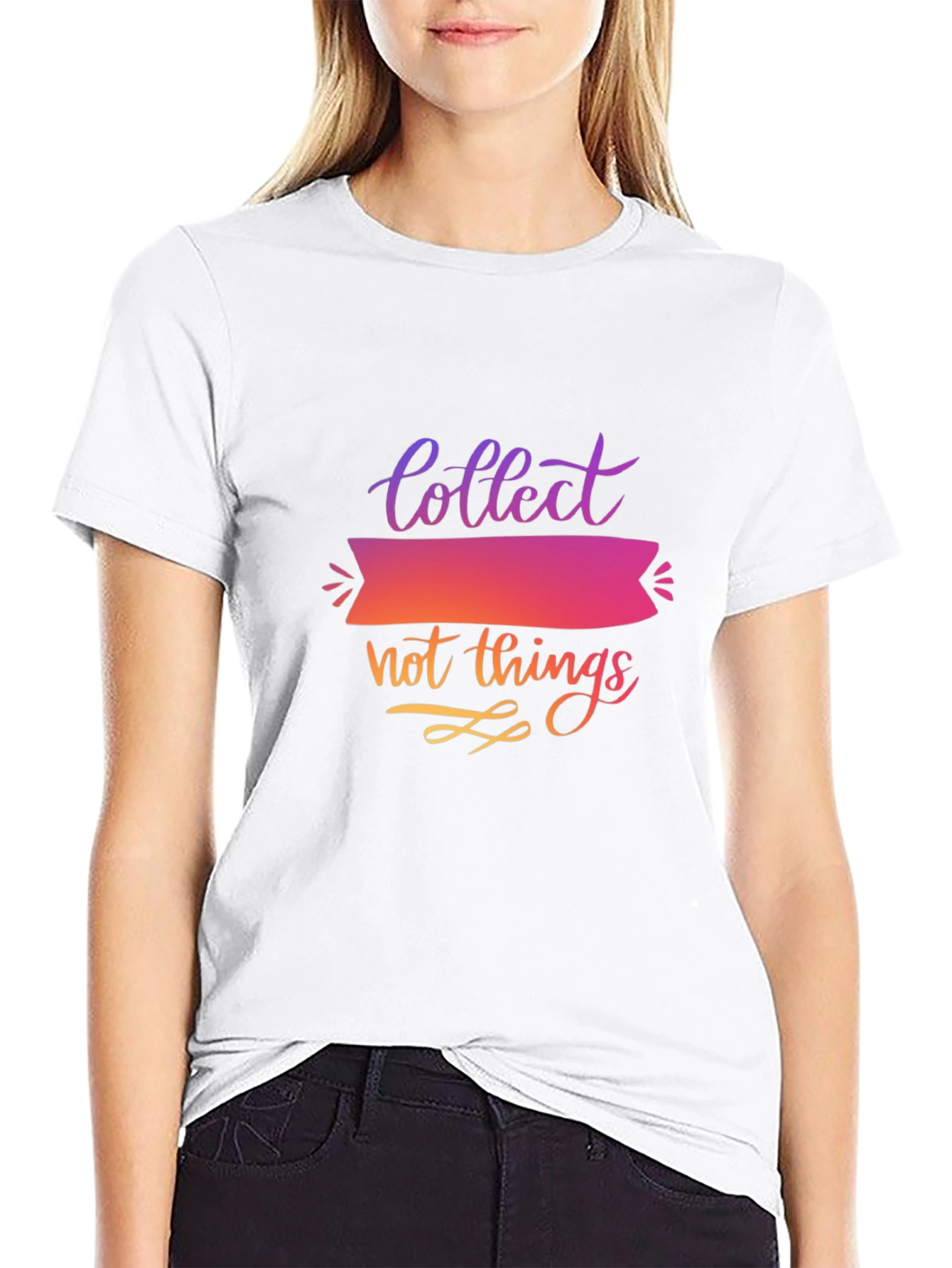 Collect Not Things Graphic T-Shirt