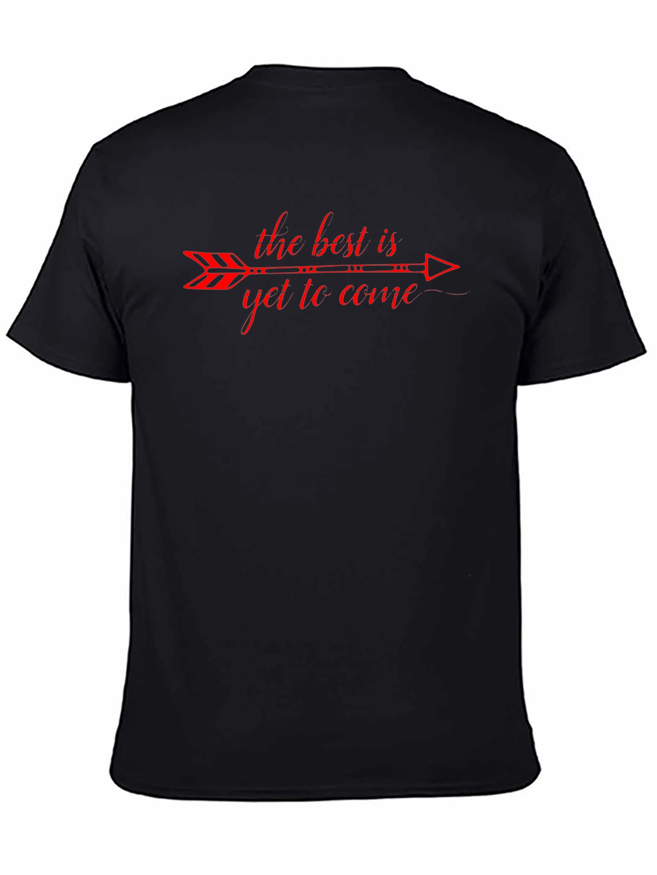 The Best Is Yet To Come Graphic T-Shirt