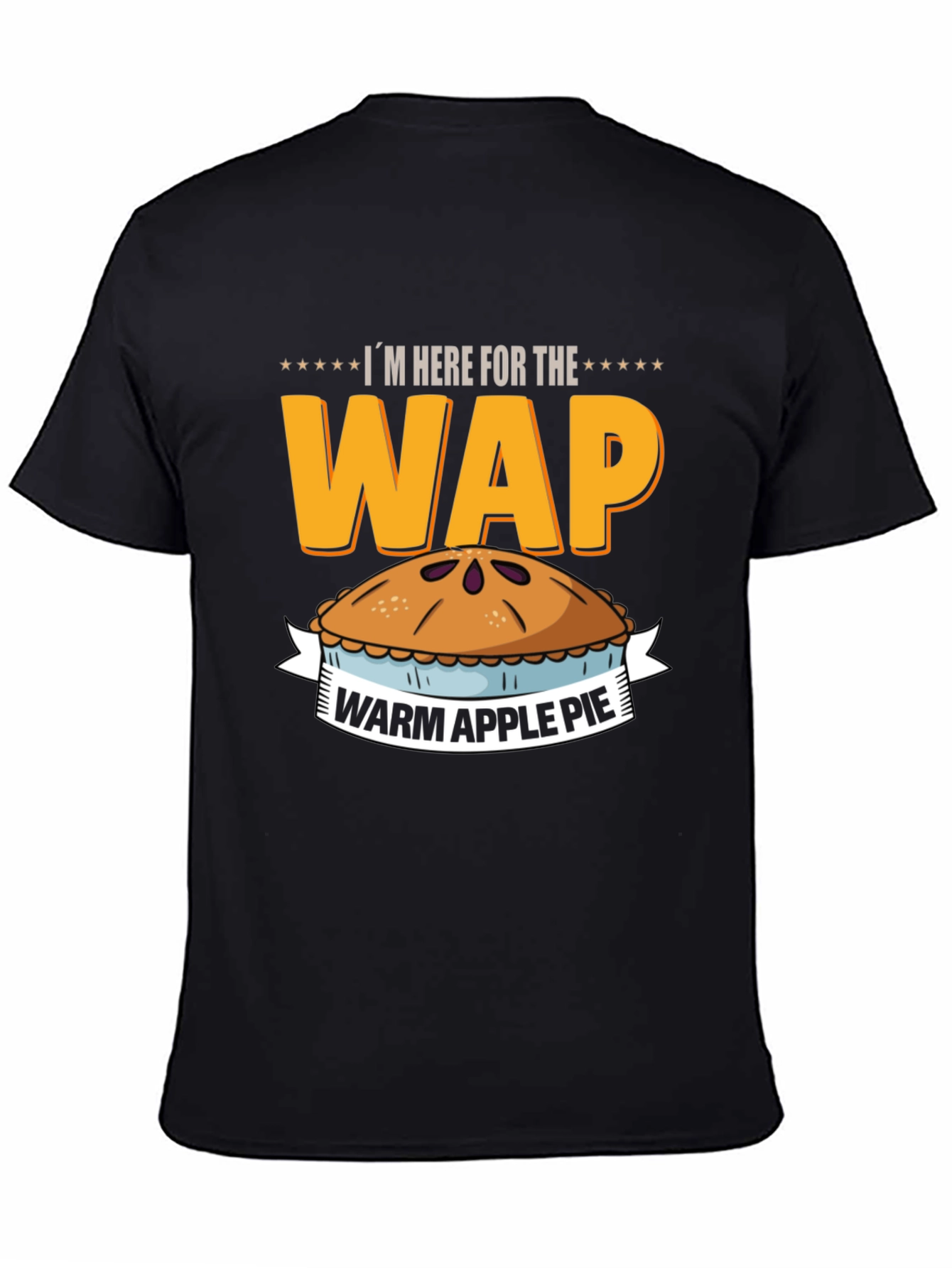 Warm Apple Pie WAP Funny Graphic T-Shirt