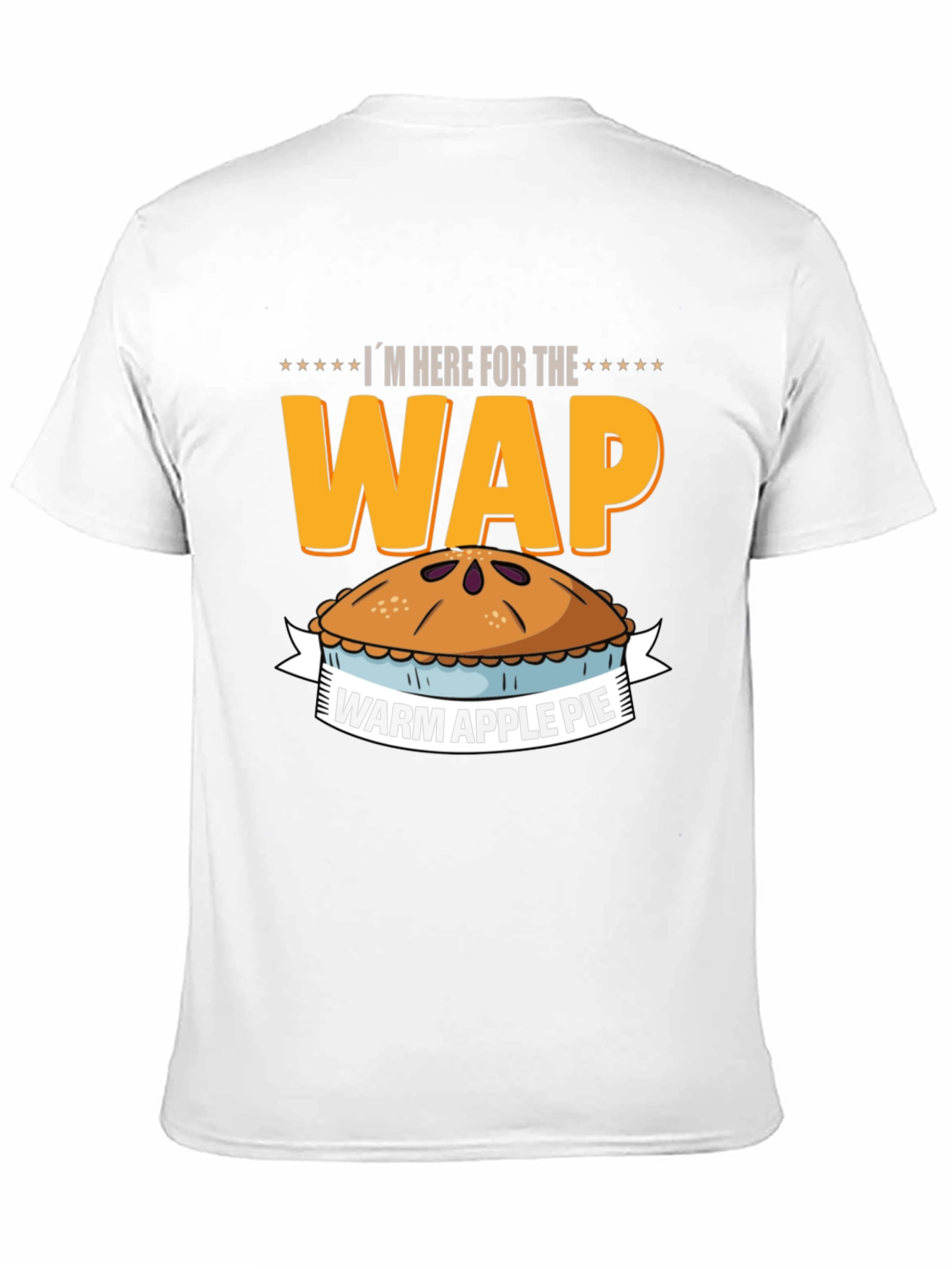 Warm Apple Pie WAP Funny Graphic T-Shirt