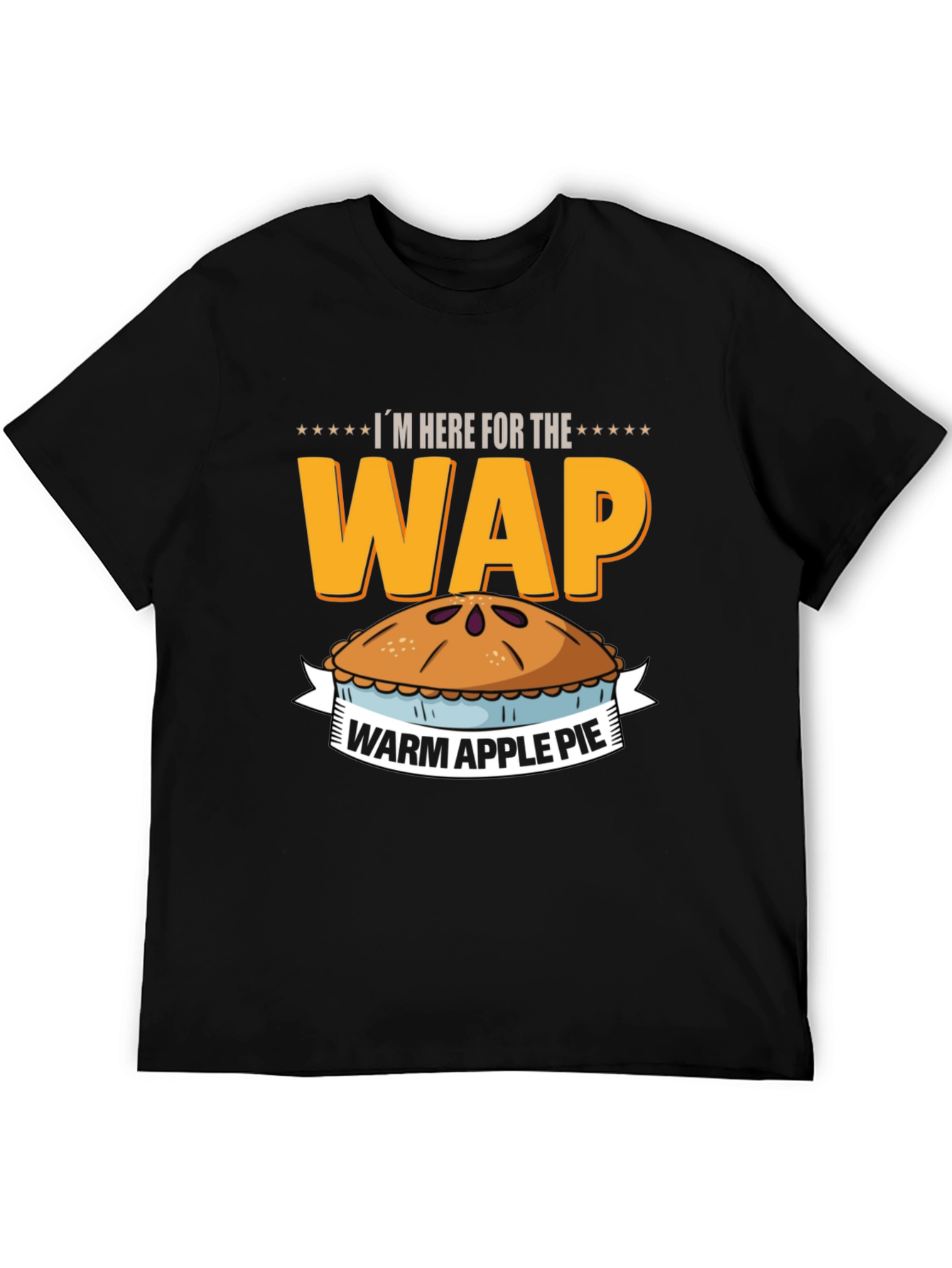 Warm Apple Pie WAP Funny Graphic T-Shirt