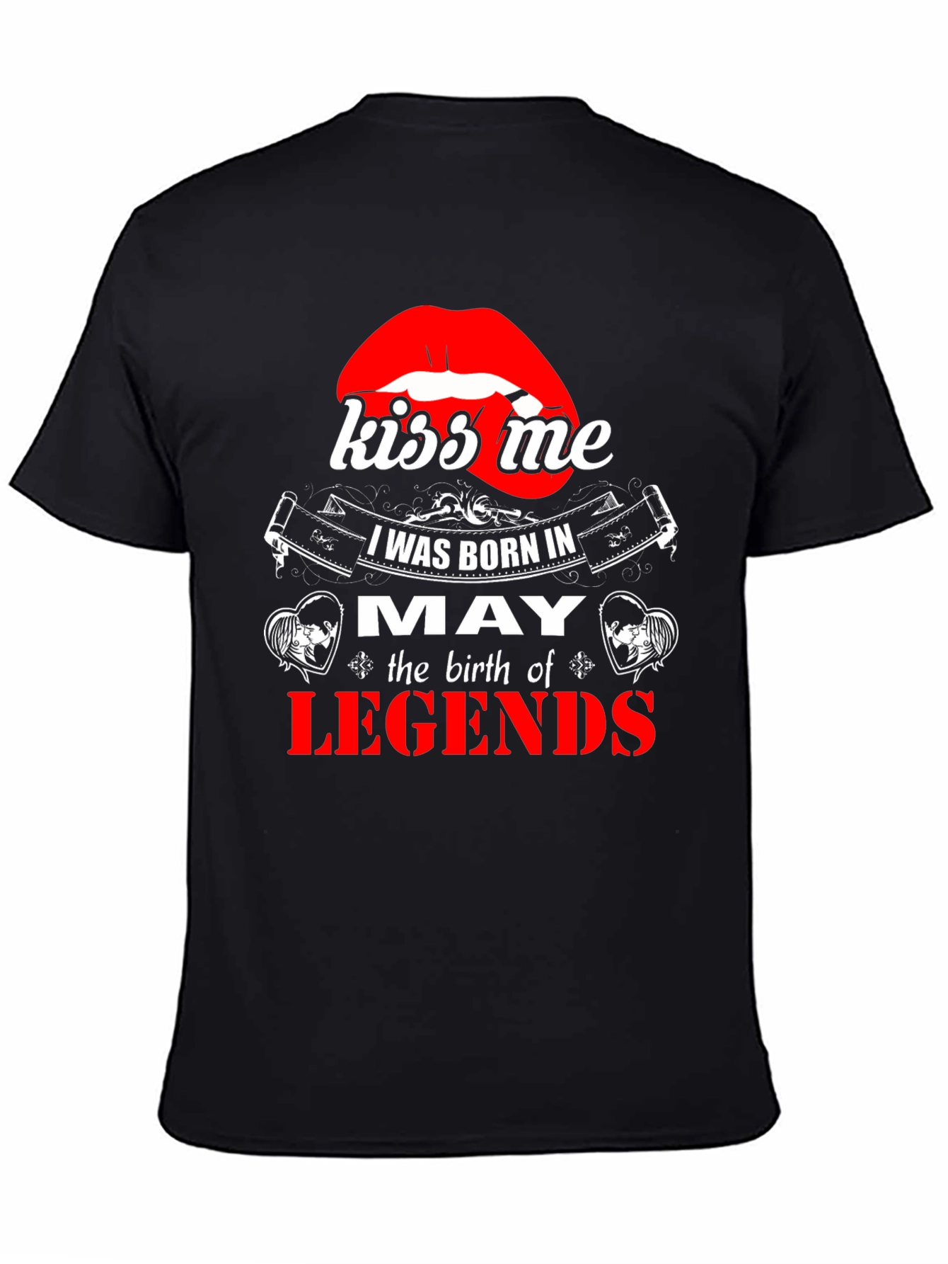 May Birthday Legends T-Shirt - Kiss Me Lips Graphic