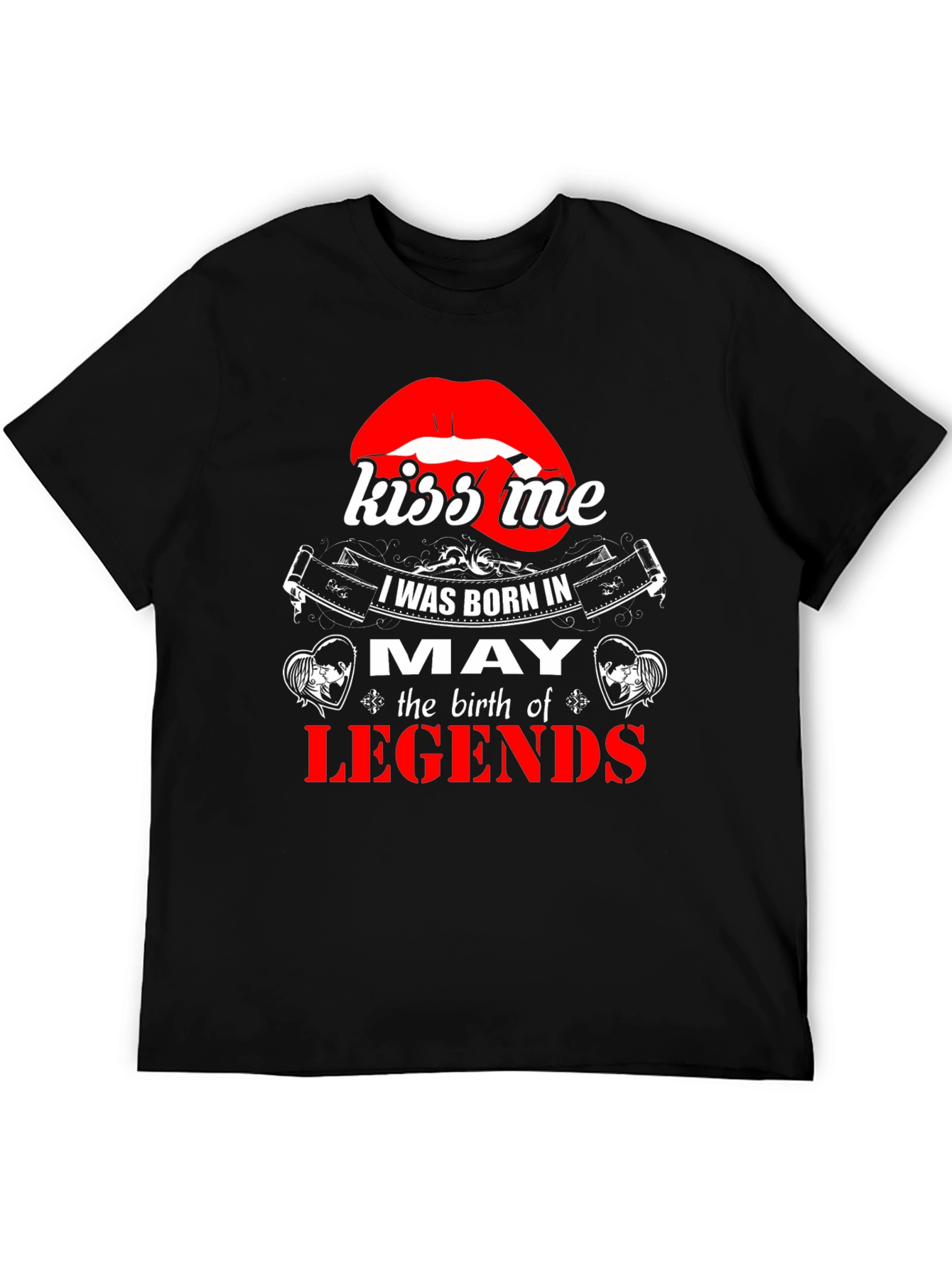May Birthday Legends T-Shirt - Kiss Me Lips Graphic