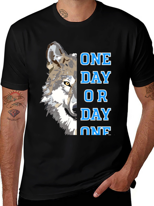 One Day Or Day One Wolf Graphic T-Shirt