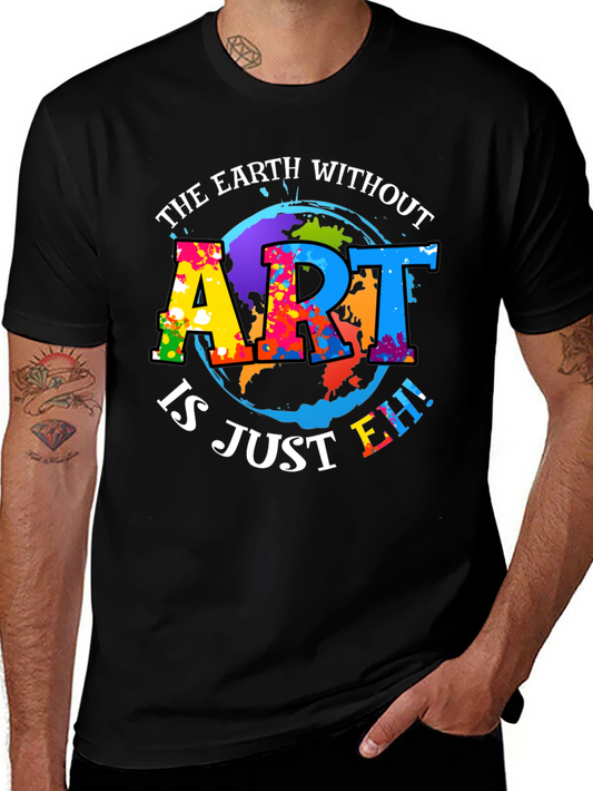 Art Lover Graphic Tee - Earth Without Art T-Shirt