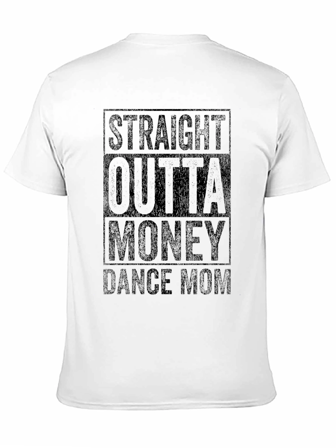 Straight Outta Money Dance Mom T-Shirt