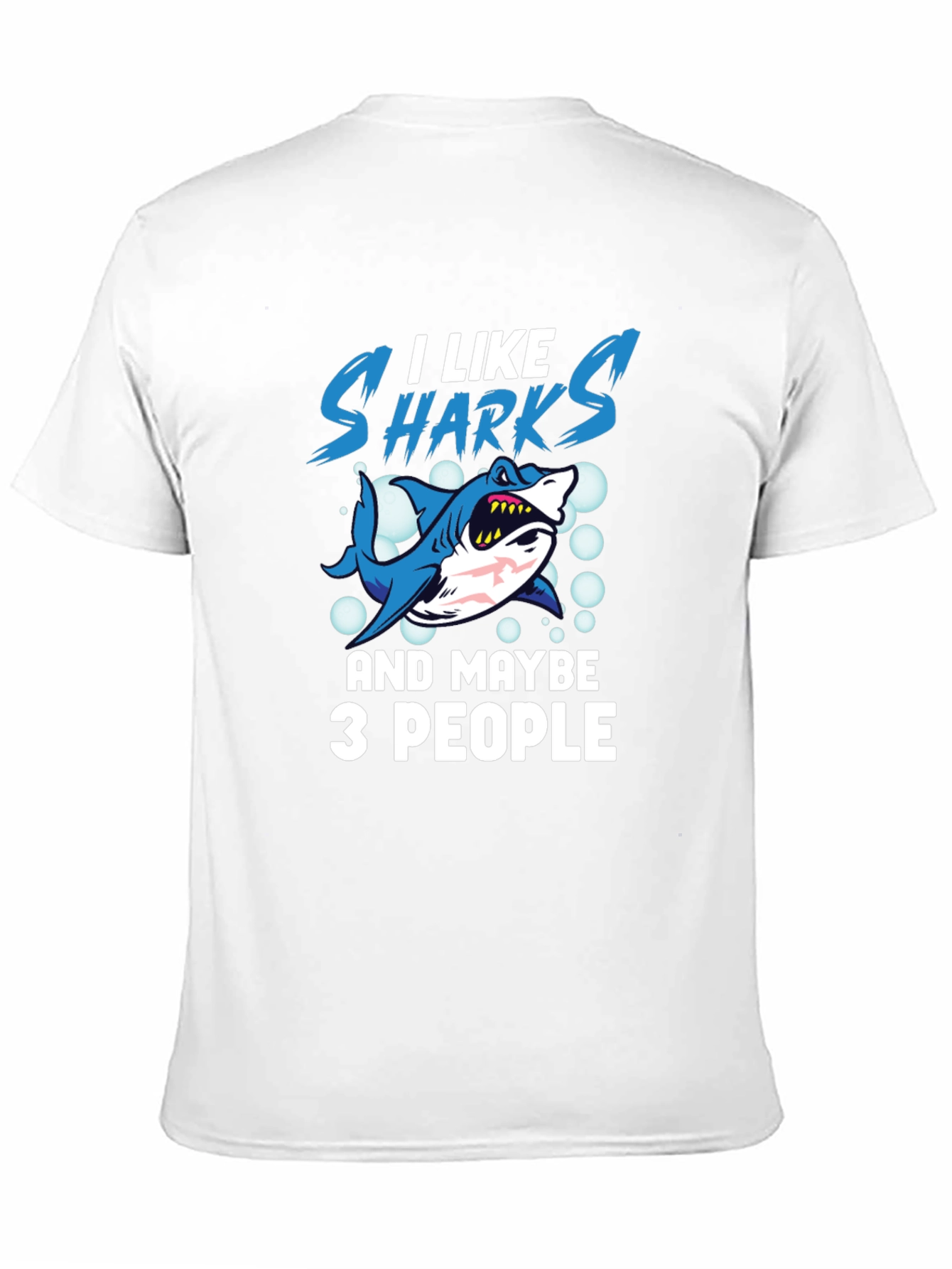 I Like Sharks and Maybe 3 People T-Shirt