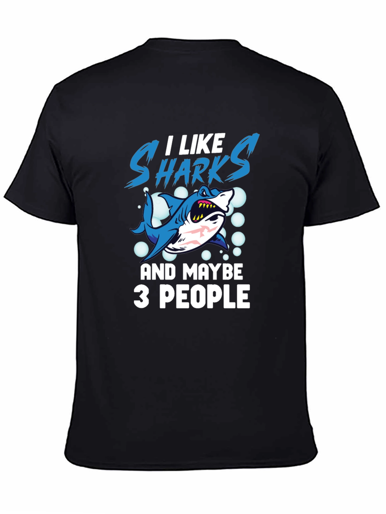I Like Sharks and Maybe 3 People T-Shirt