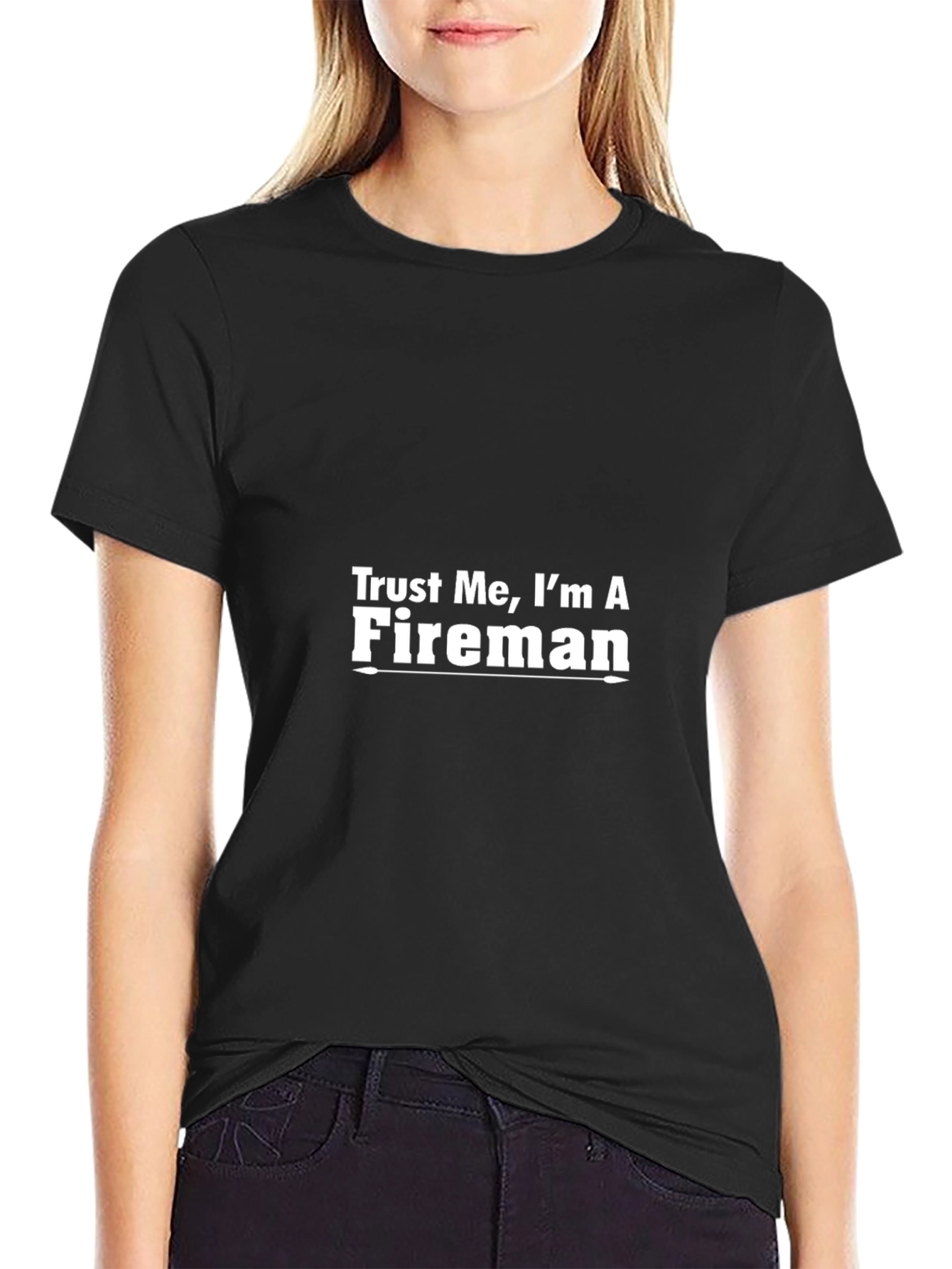 Trust Me Im a Fireman Black T-Shirt