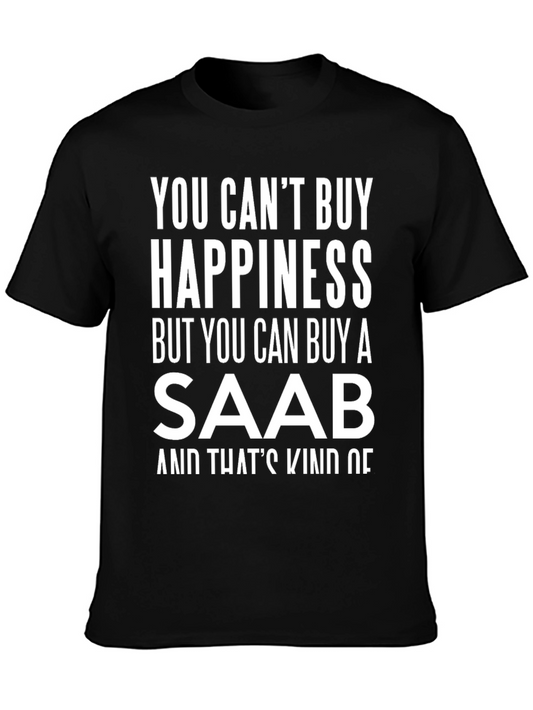 Saab Happiness T-Shirt - Funny Car Lover Tee