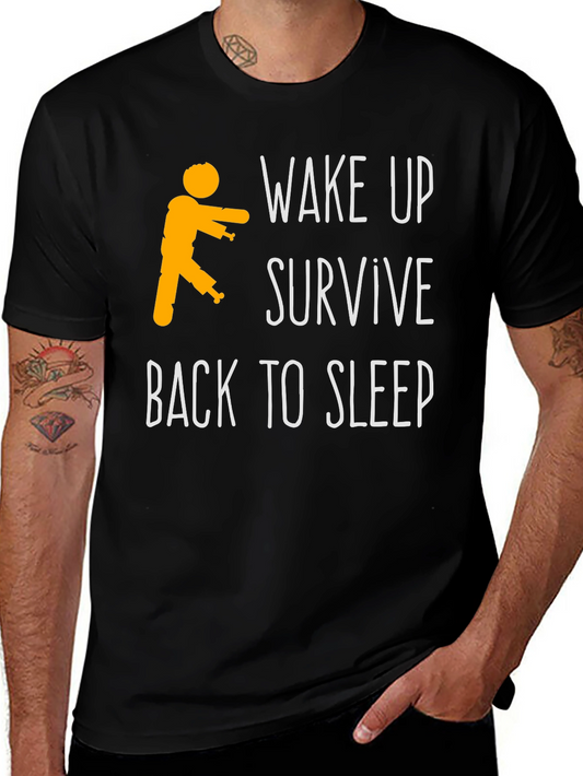 Zombie Wake Up Survive Back To Sleep Mens Black T-Shirt