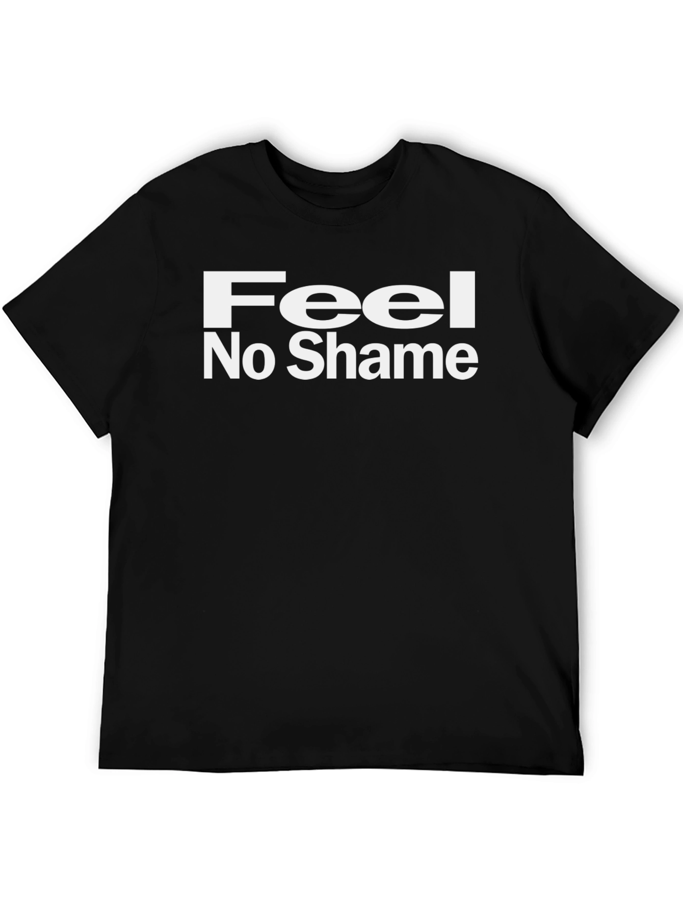 Feel No Shame Graphic T-Shirt - Bold Statement Tee