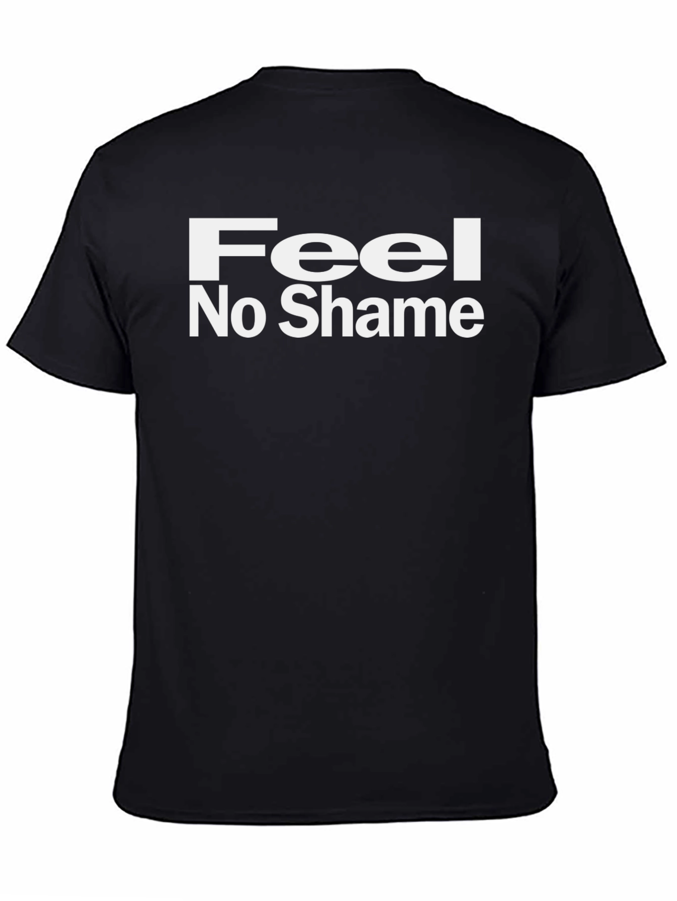 Feel No Shame Graphic T-Shirt - Bold Statement Tee
