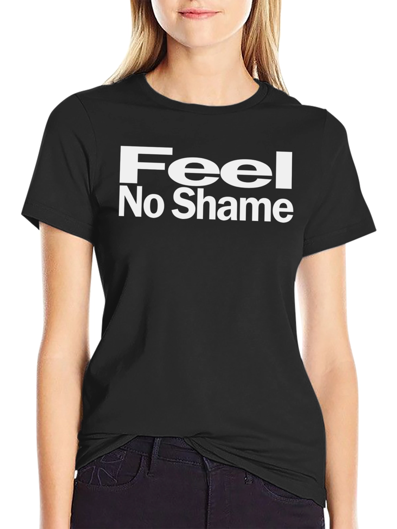 Feel No Shame Graphic T-Shirt - Bold Statement Tee