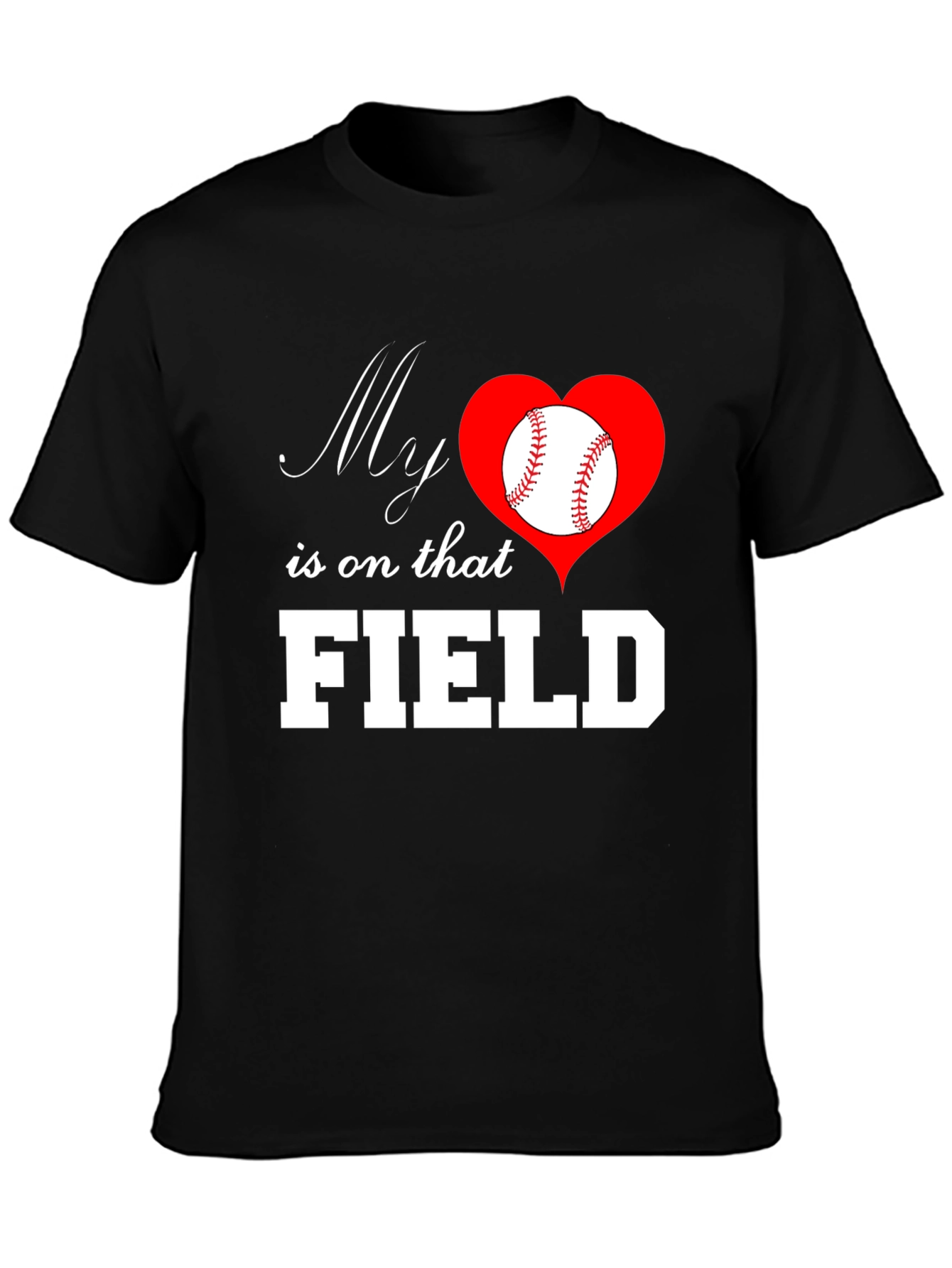 Baseball Mom T-Shirt: My Heart is on That Field