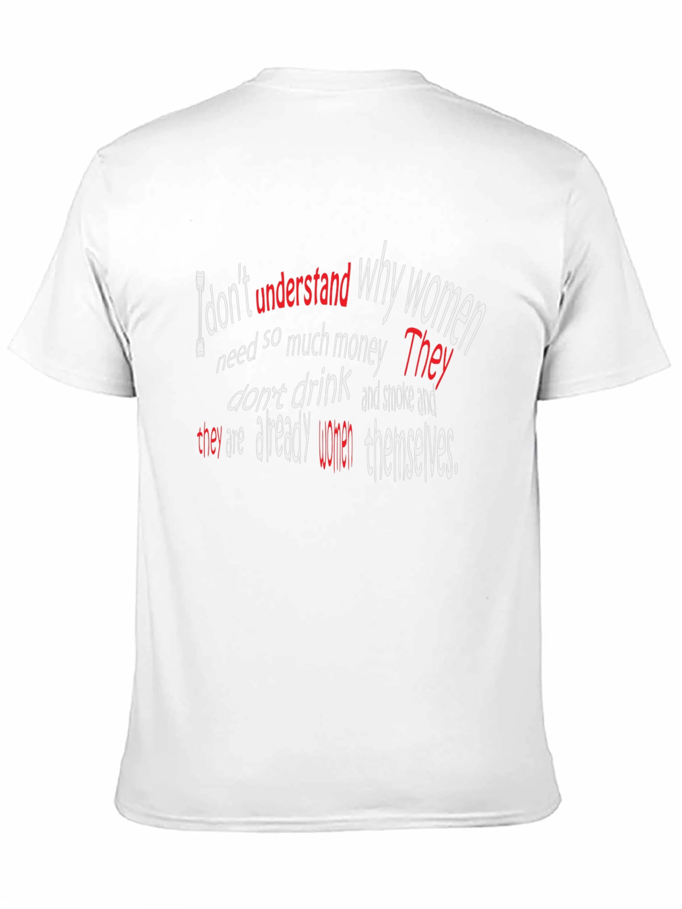 Humorous Graphic Print T-Shirt - I Dont Understand