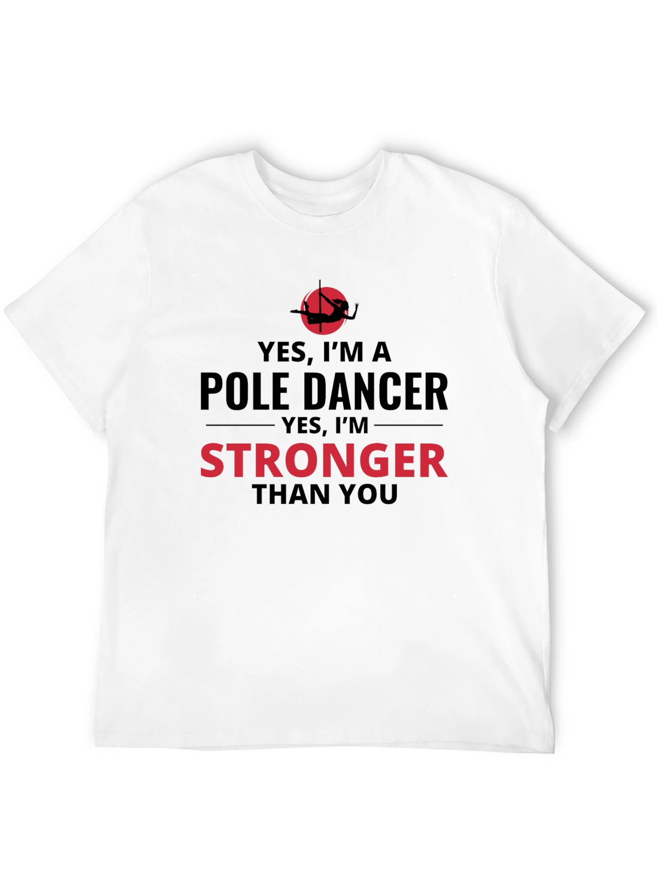 Yes Im a Pole Dancer T-Shirt