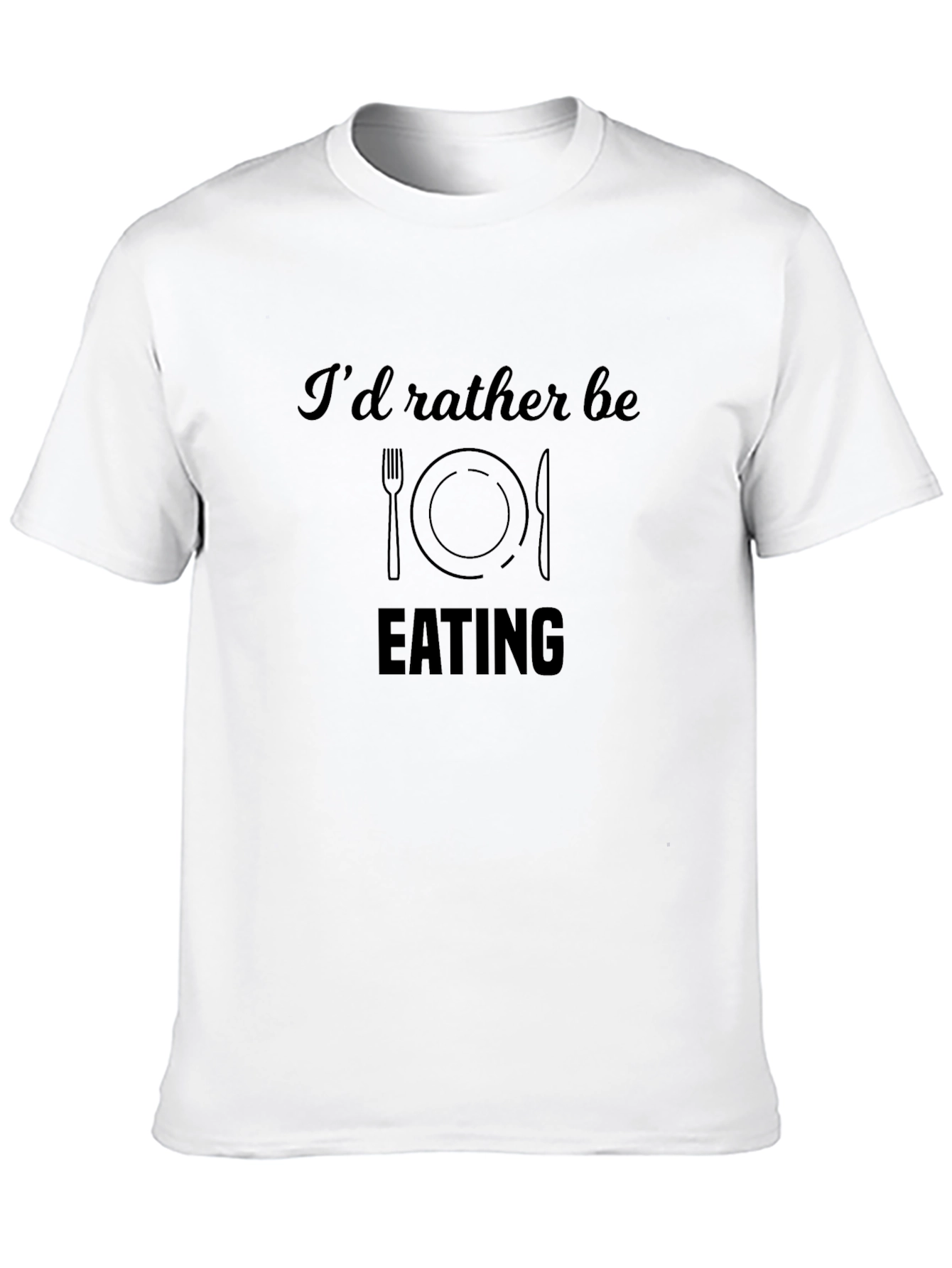 Funny Id Rather Be Eating Black T-Shirt