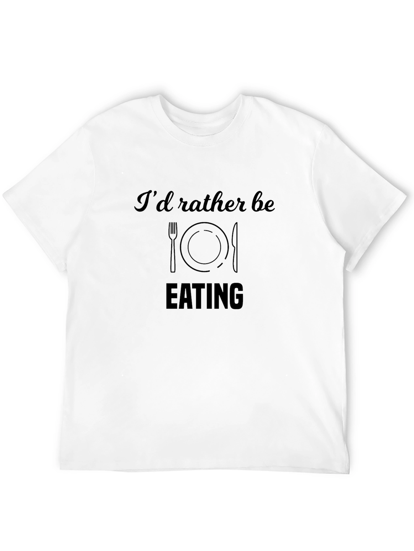 Funny Id Rather Be Eating Black T-Shirt