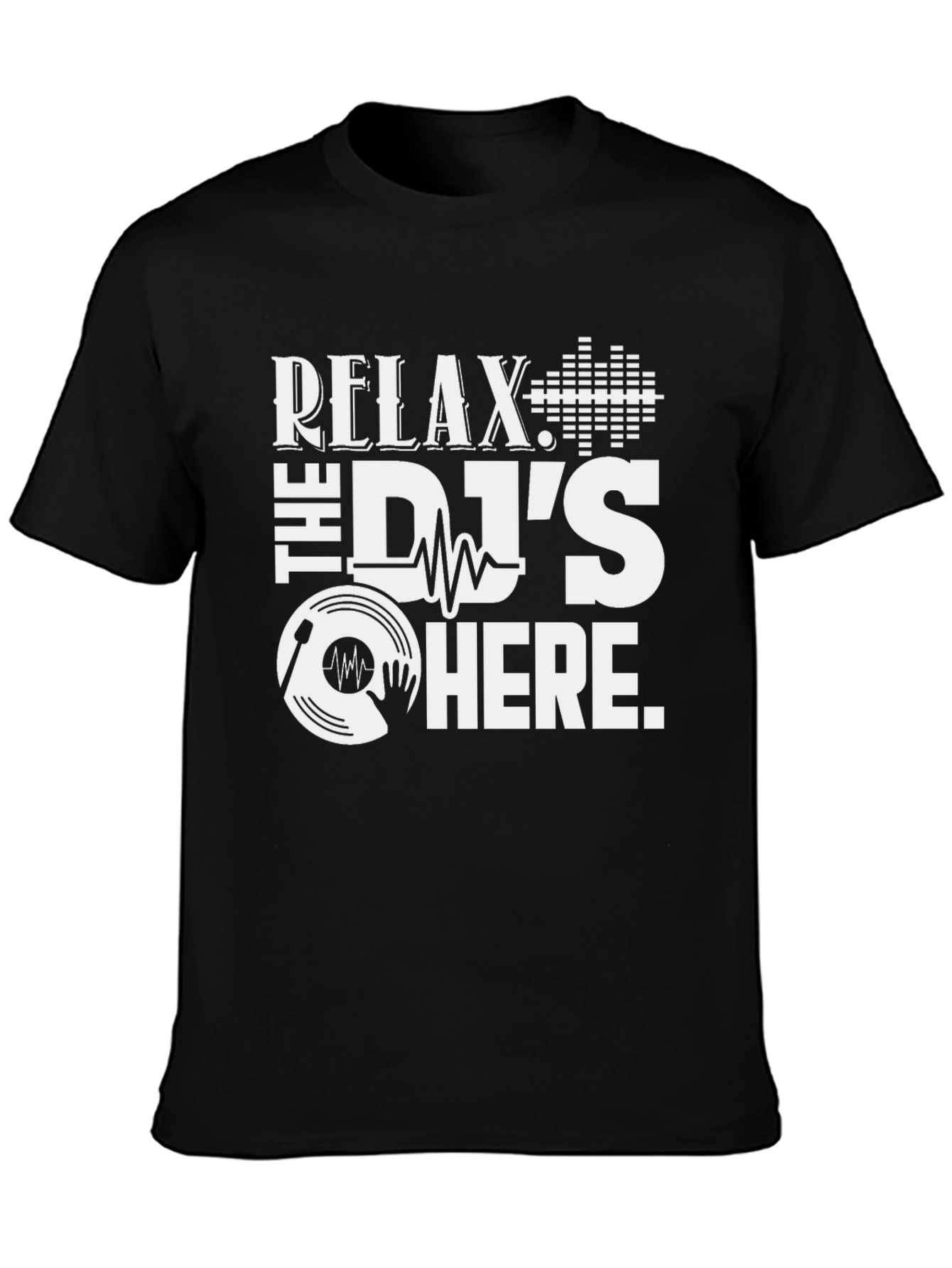 Relax The DJs Here Black T-Shirt