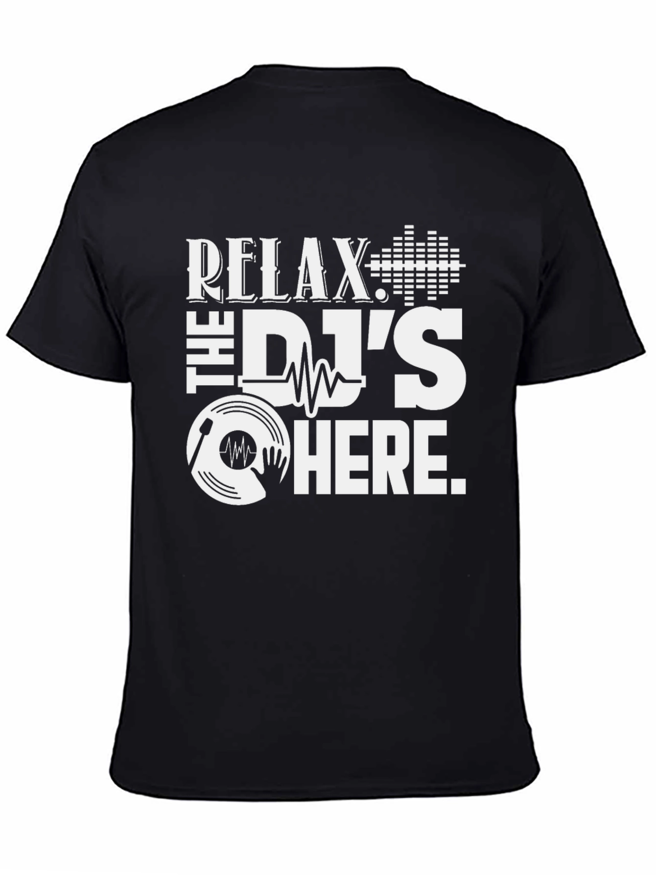Relax The DJs Here Black T-Shirt