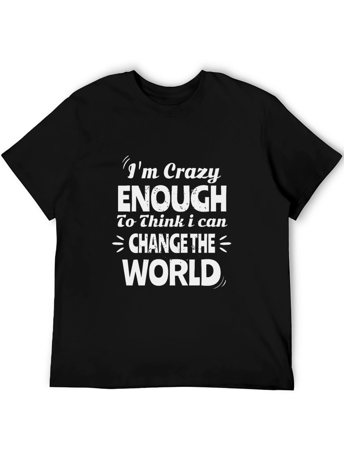 Crazy Enough T-Shirt
