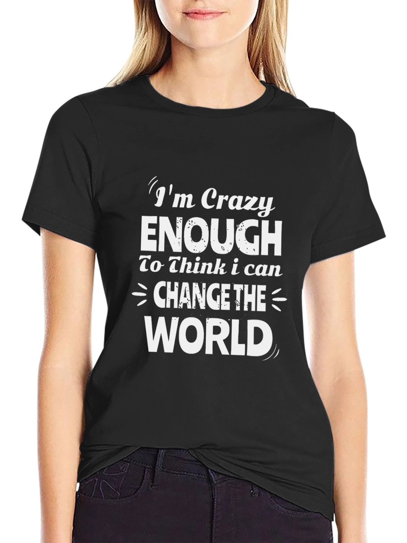 Crazy Enough T-Shirt