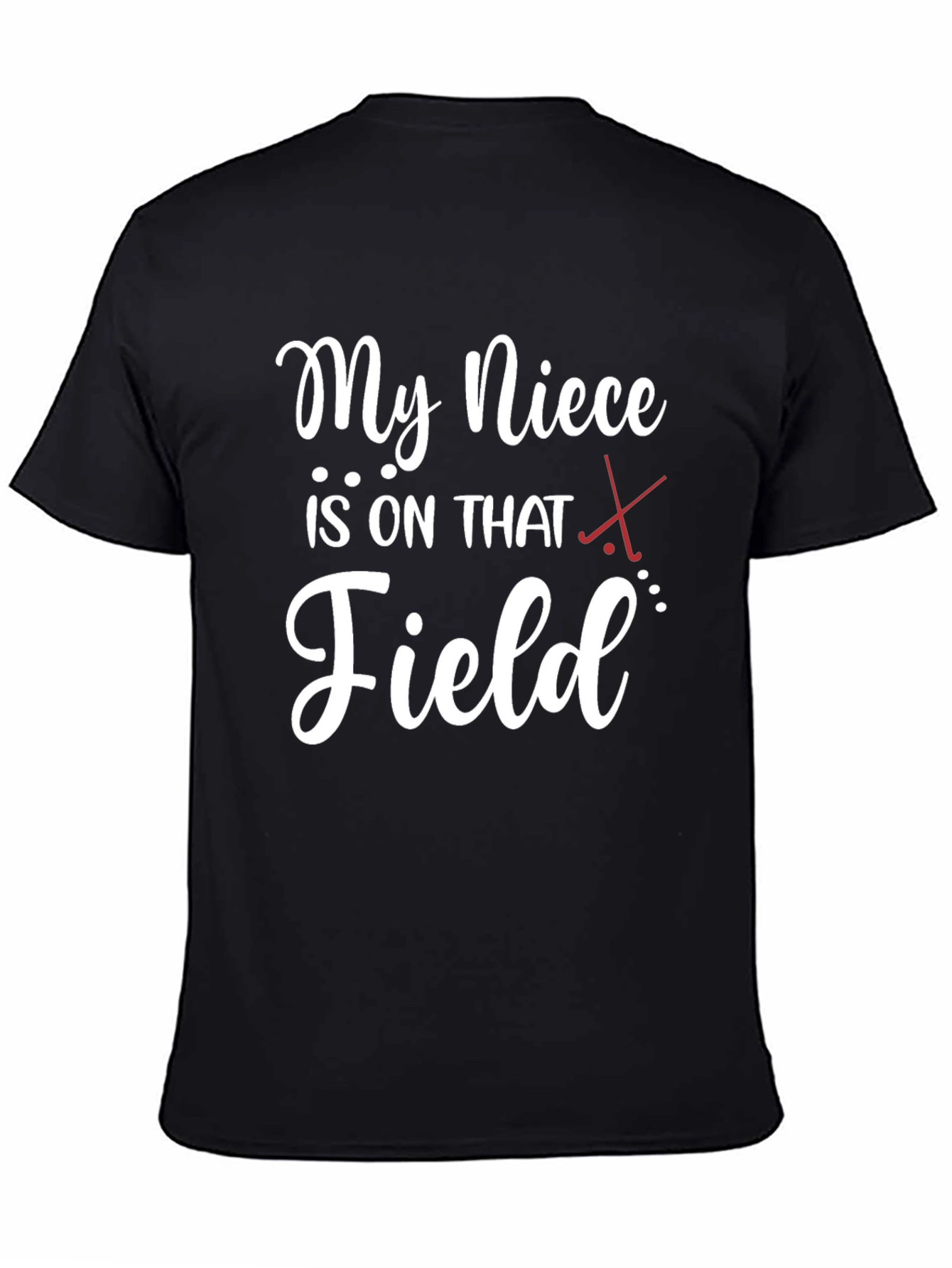 My Niece is on That Field T-Shirt
