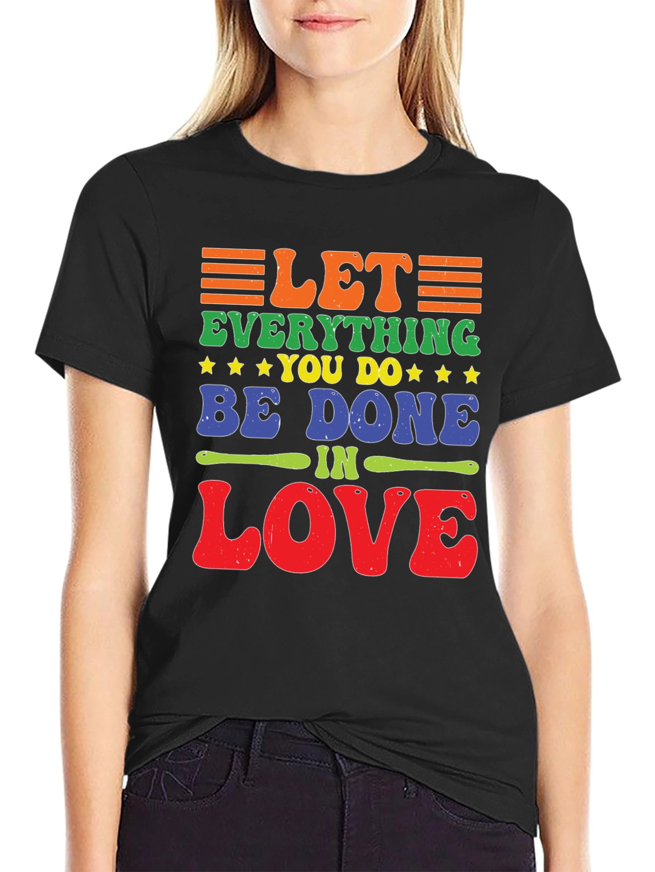 Let Everything You Do Be Done In Love T-Shirt