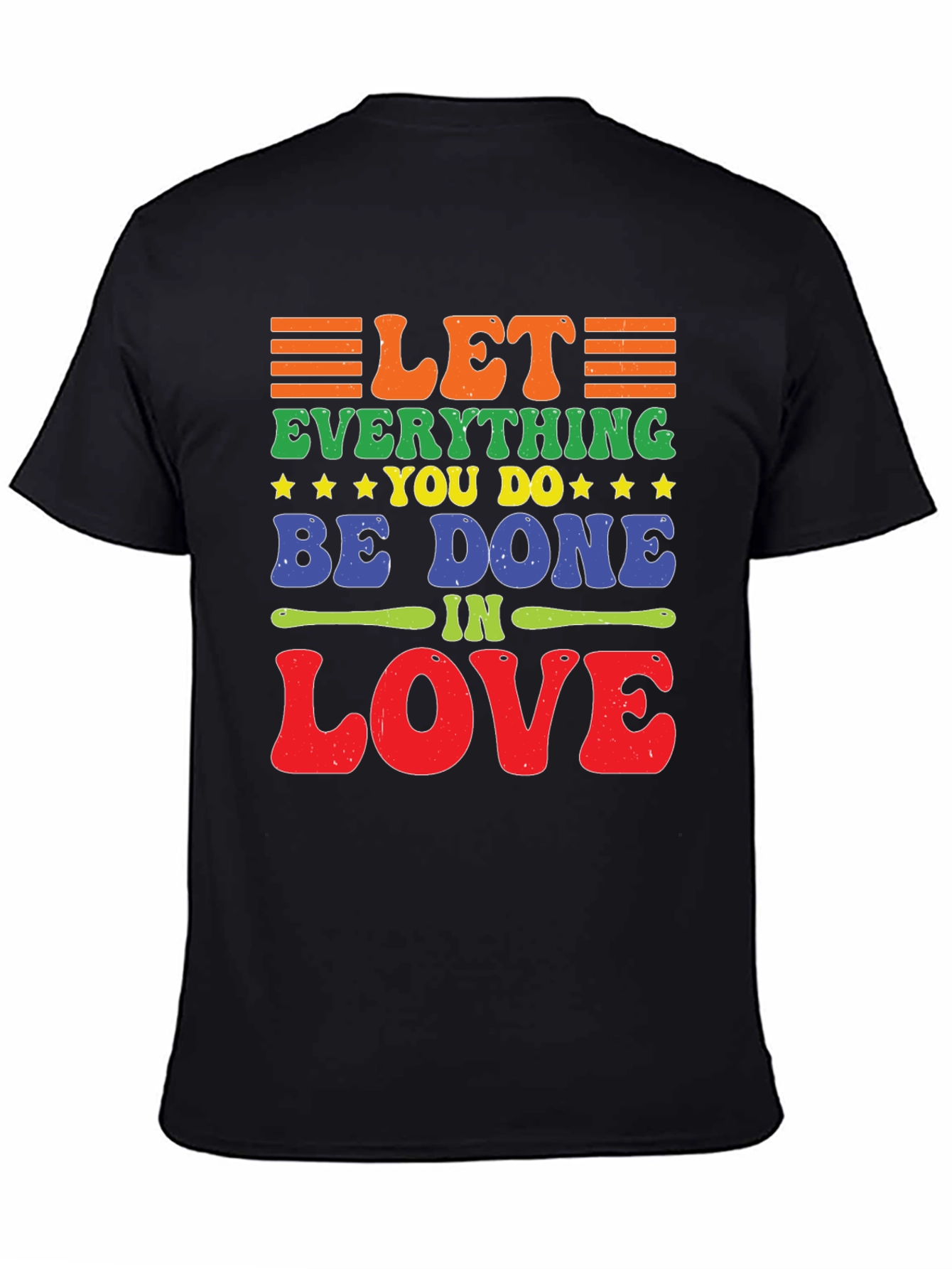 Let Everything You Do Be Done In Love T-Shirt