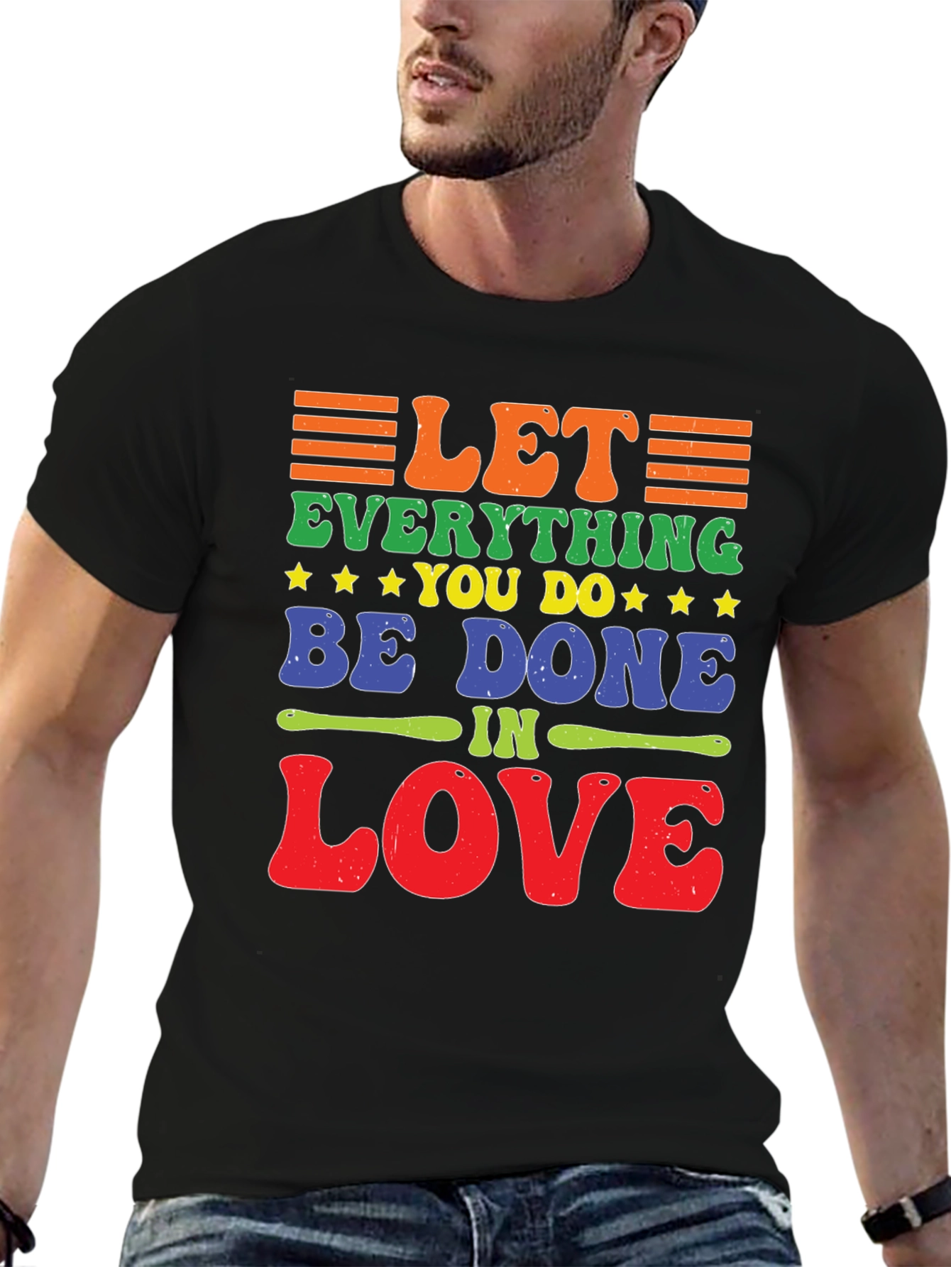 Let Everything You Do Be Done In Love T-Shirt