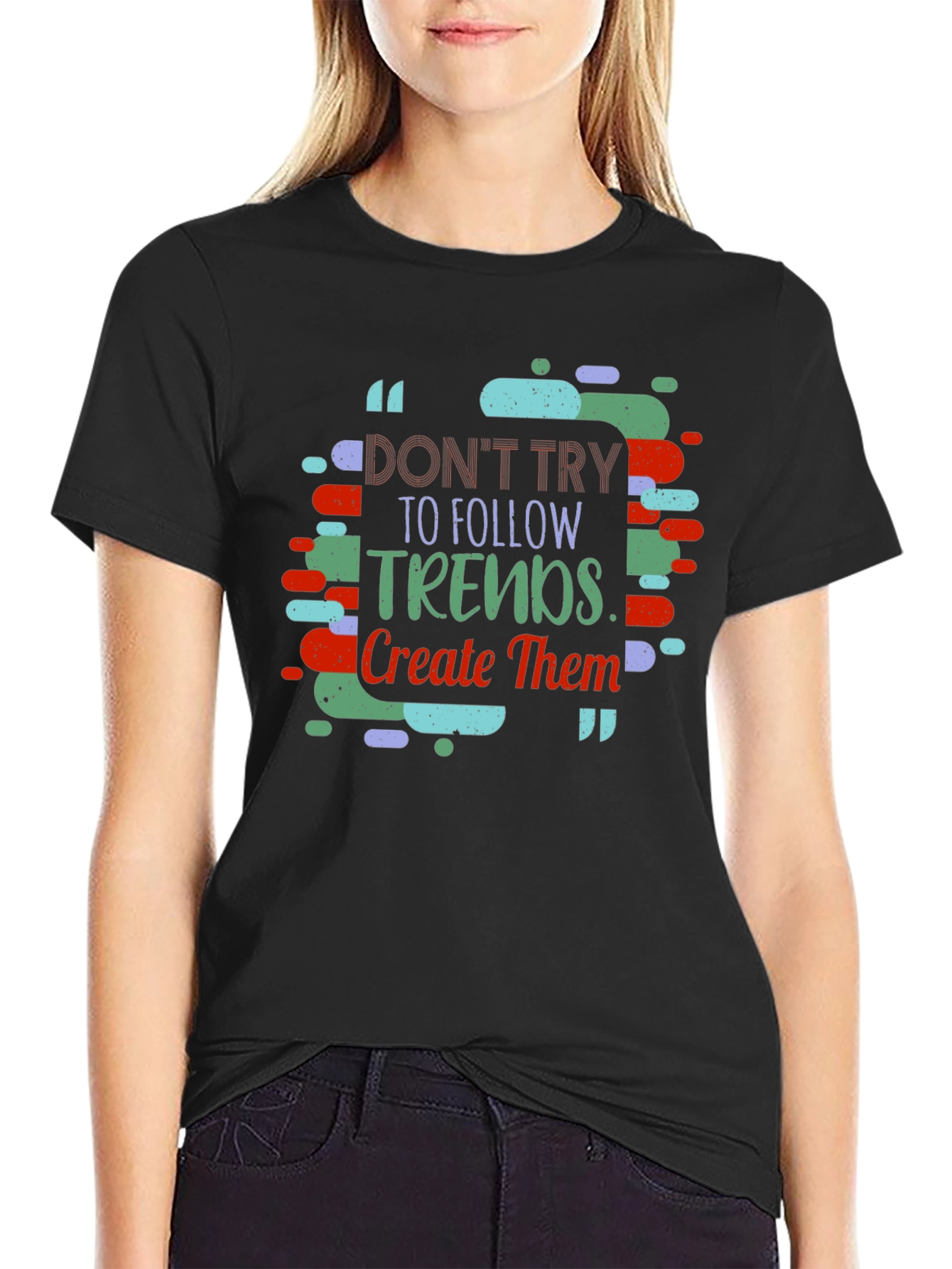 Trendy Slogan T-shirt - Create Trends