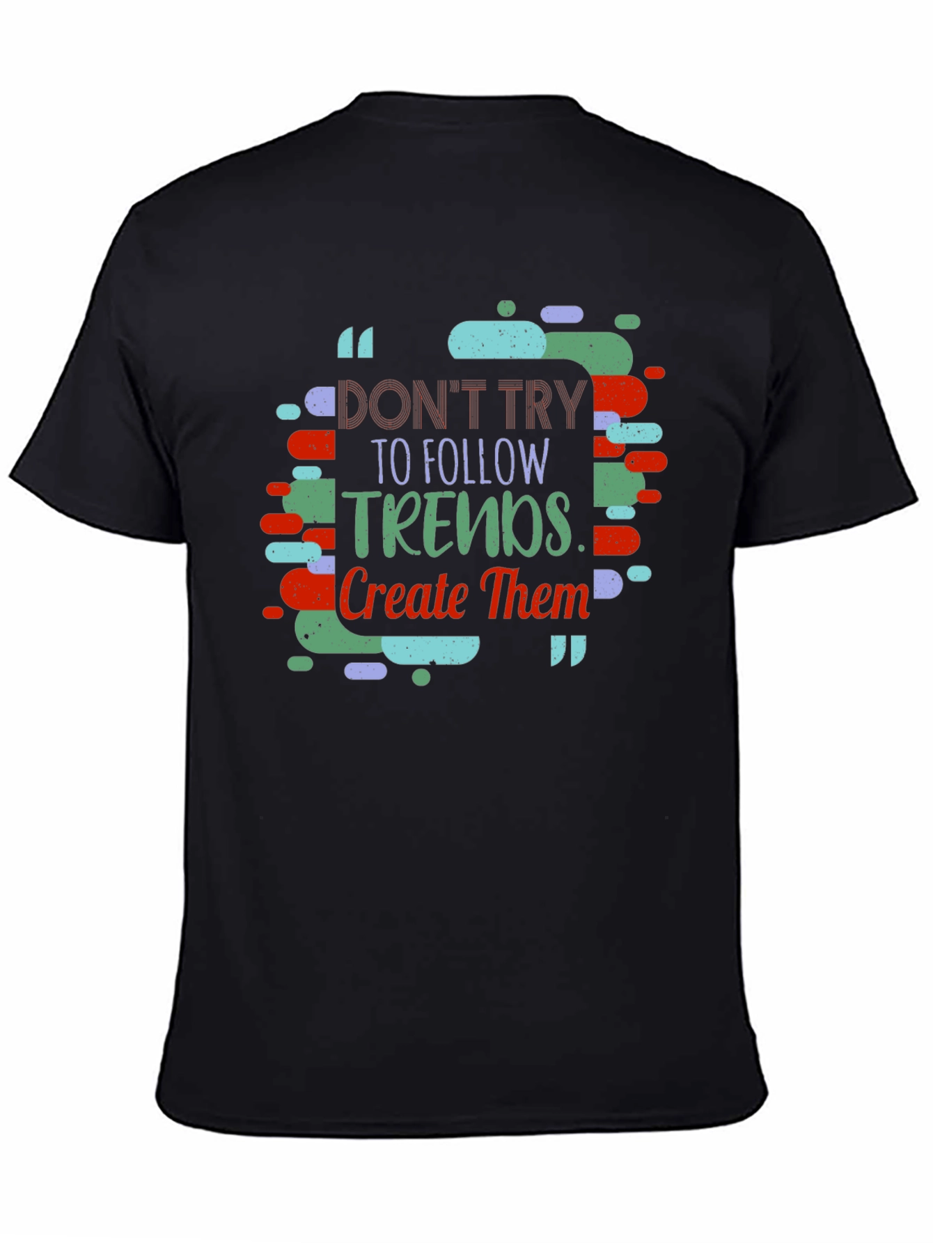 Trendy Slogan T-shirt - Create Trends
