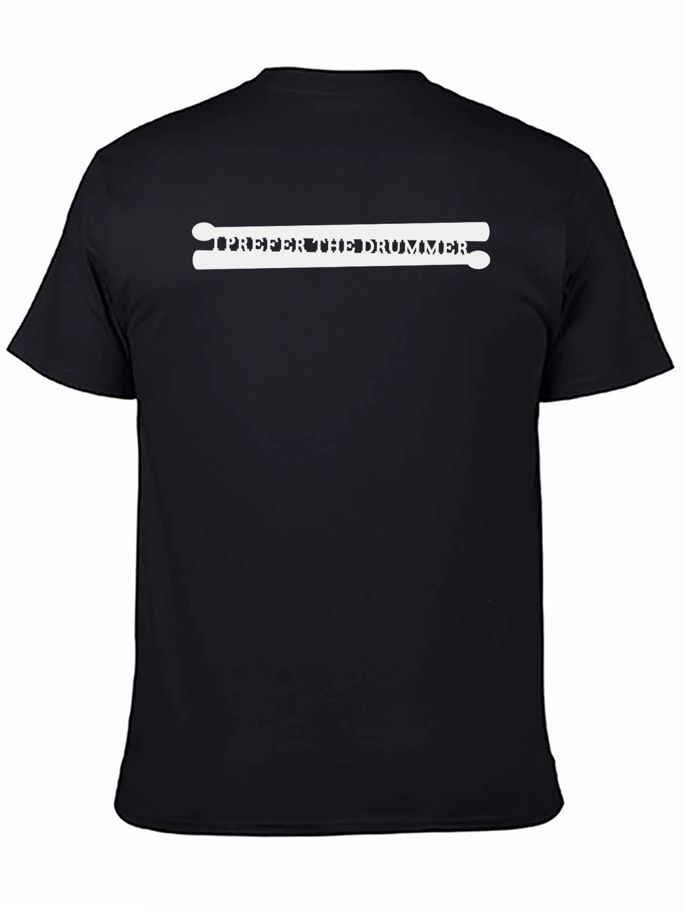 I Prefer the Drummer Graphic T-Shirt