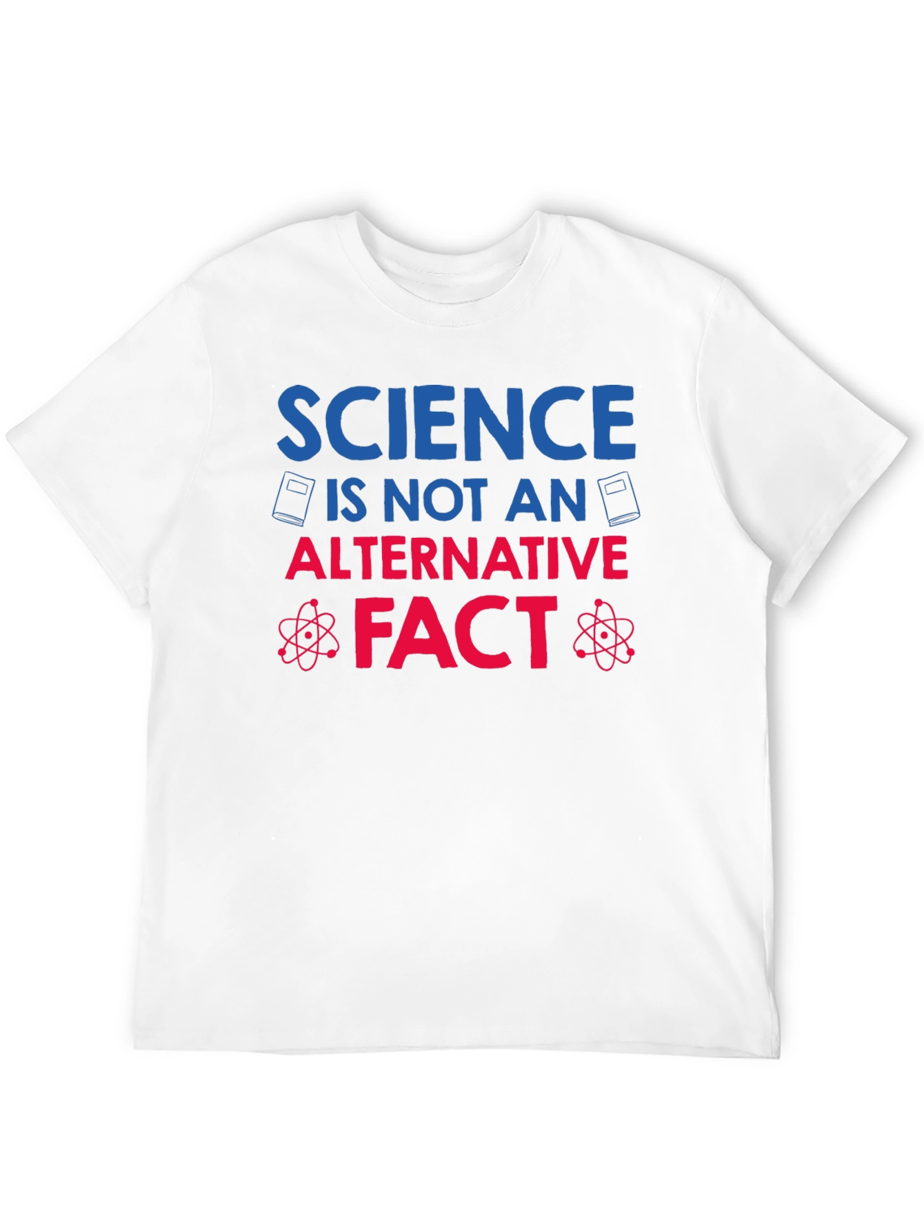 Science Fact T-Shirt - Anti Alternative Facts