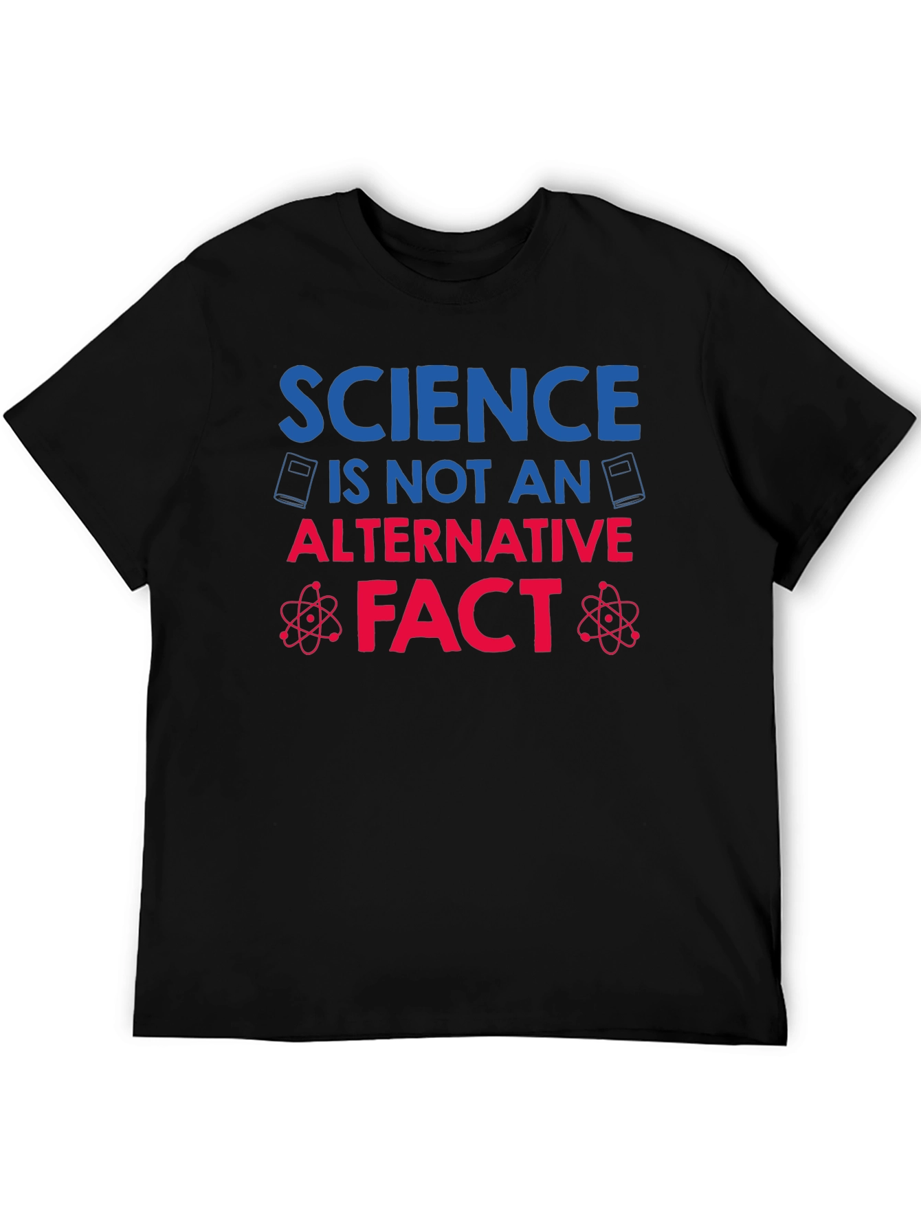 Science Fact T-Shirt - Anti Alternative Facts