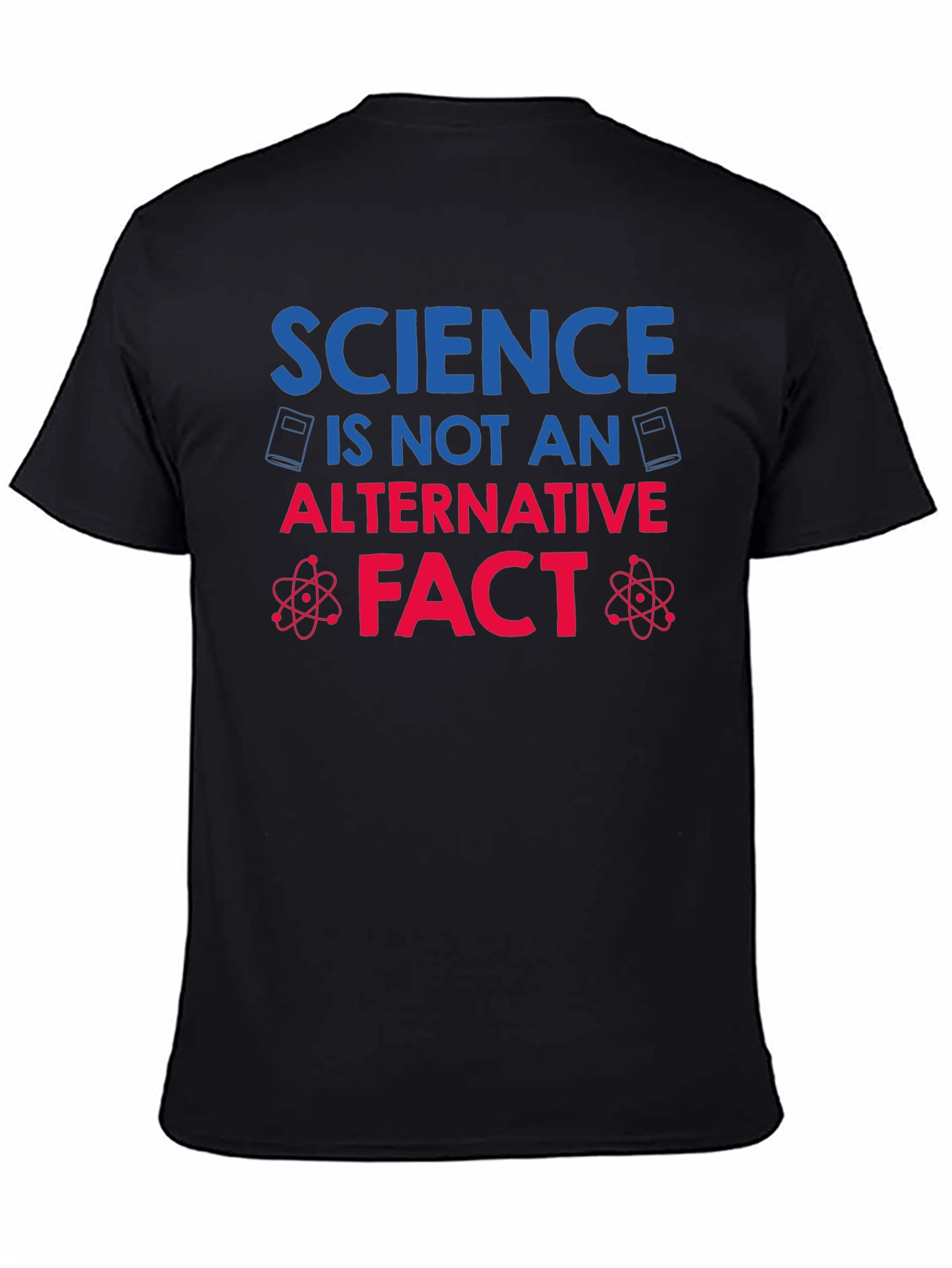 Science Fact T-Shirt - Anti Alternative Facts