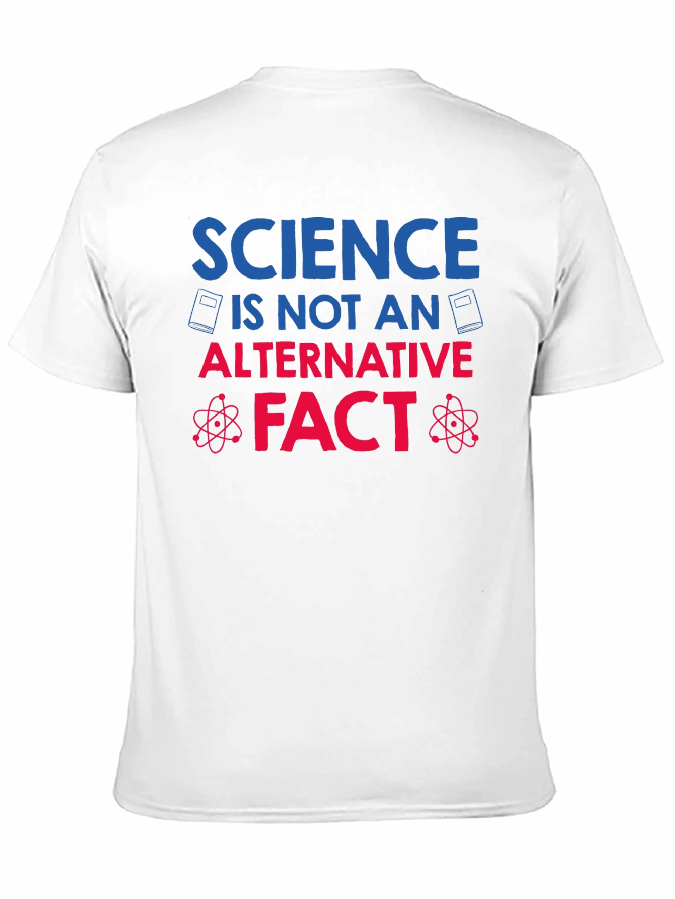 Science Fact T-Shirt - Anti Alternative Facts