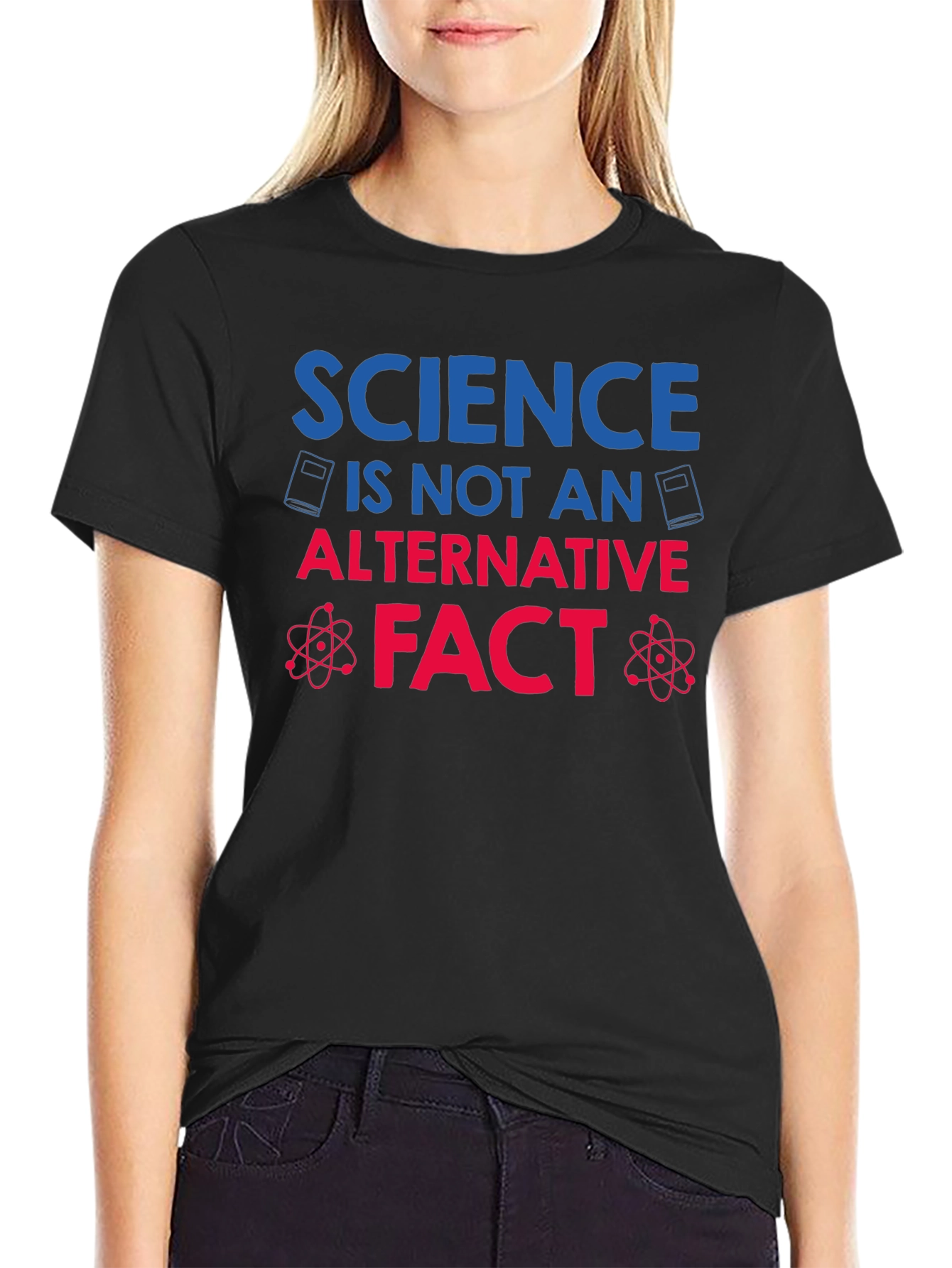 Science Fact T-Shirt - Anti Alternative Facts