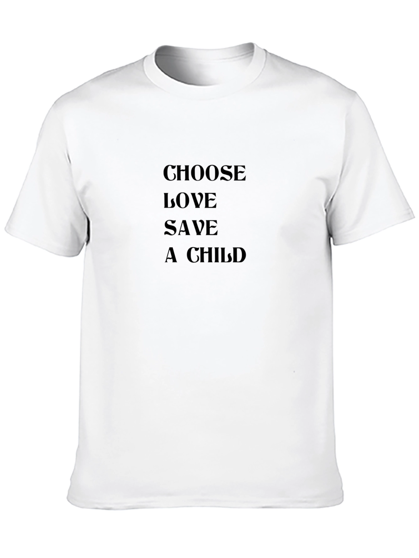 Choose Love Save A Child T-Shirt