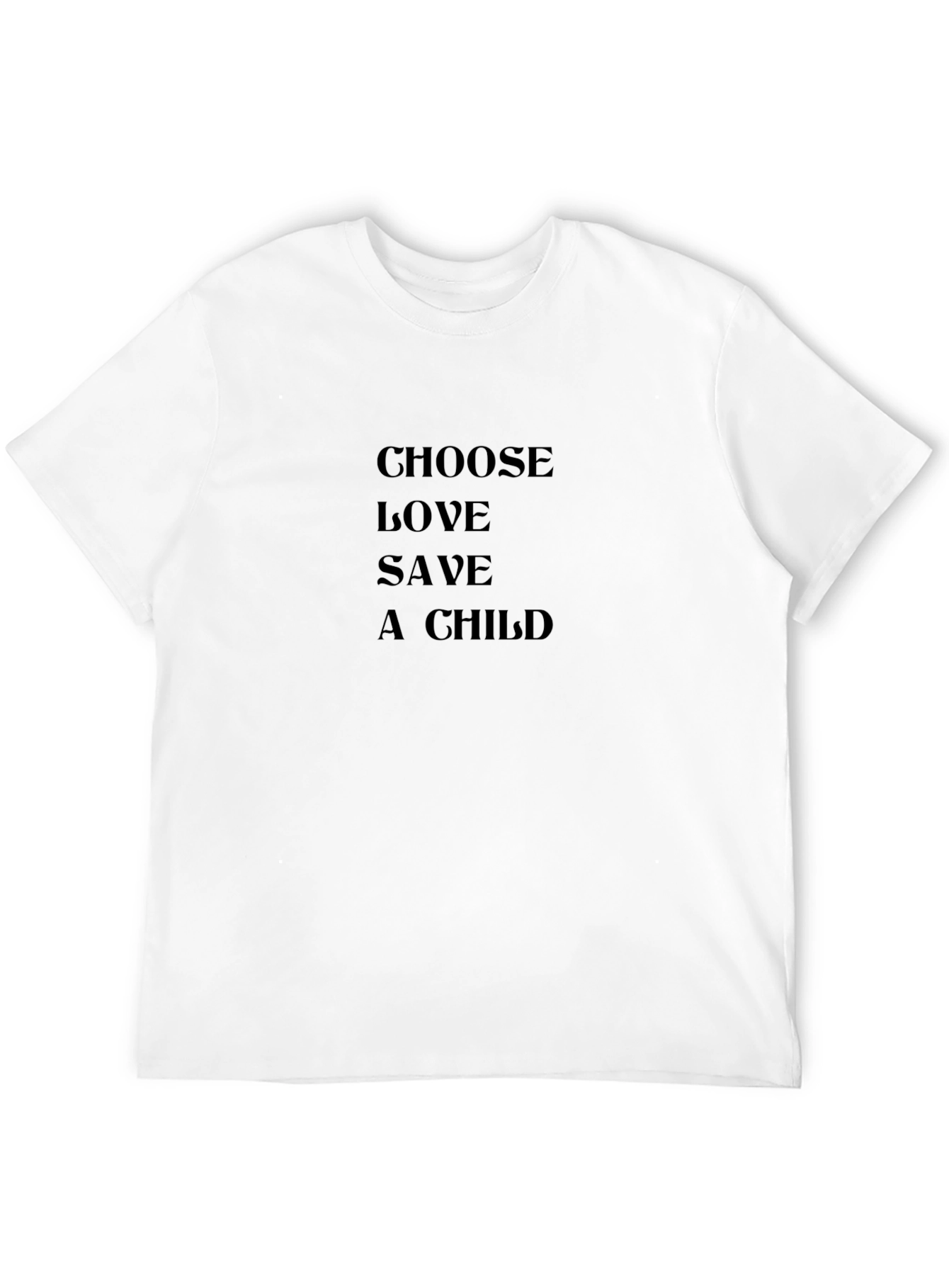 Choose Love Save A Child T-Shirt
