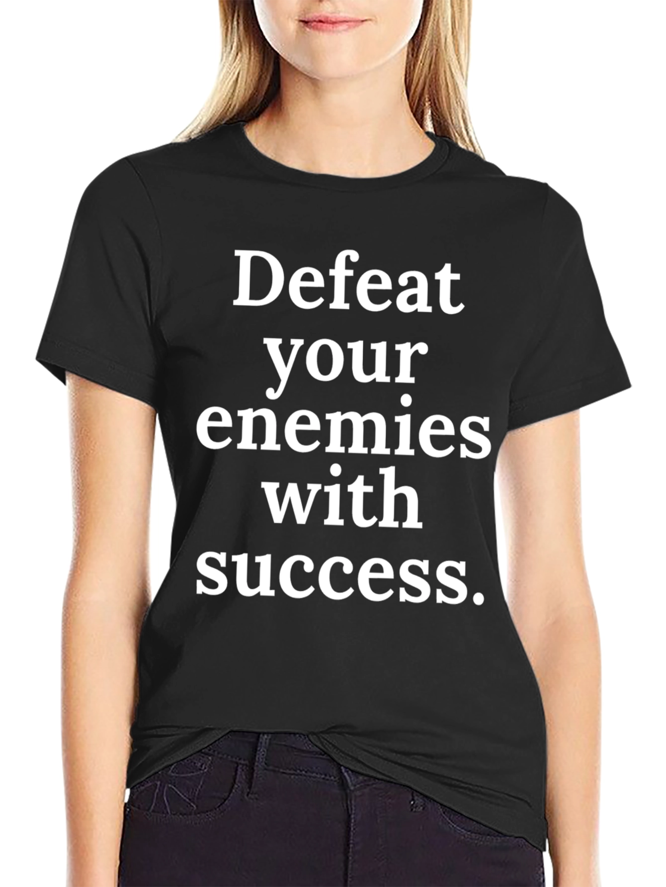 Defeat Your Enemies T-Shirt