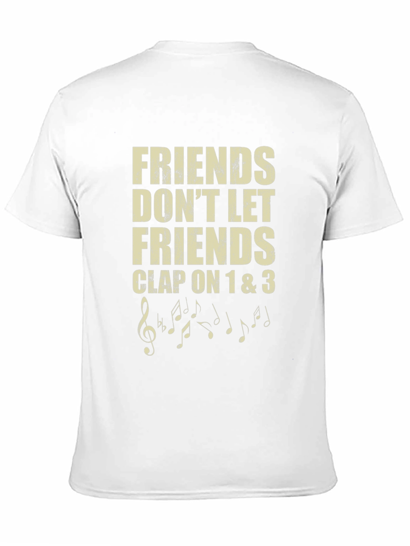 Friends Dont Let Friends Clap T-Shirt