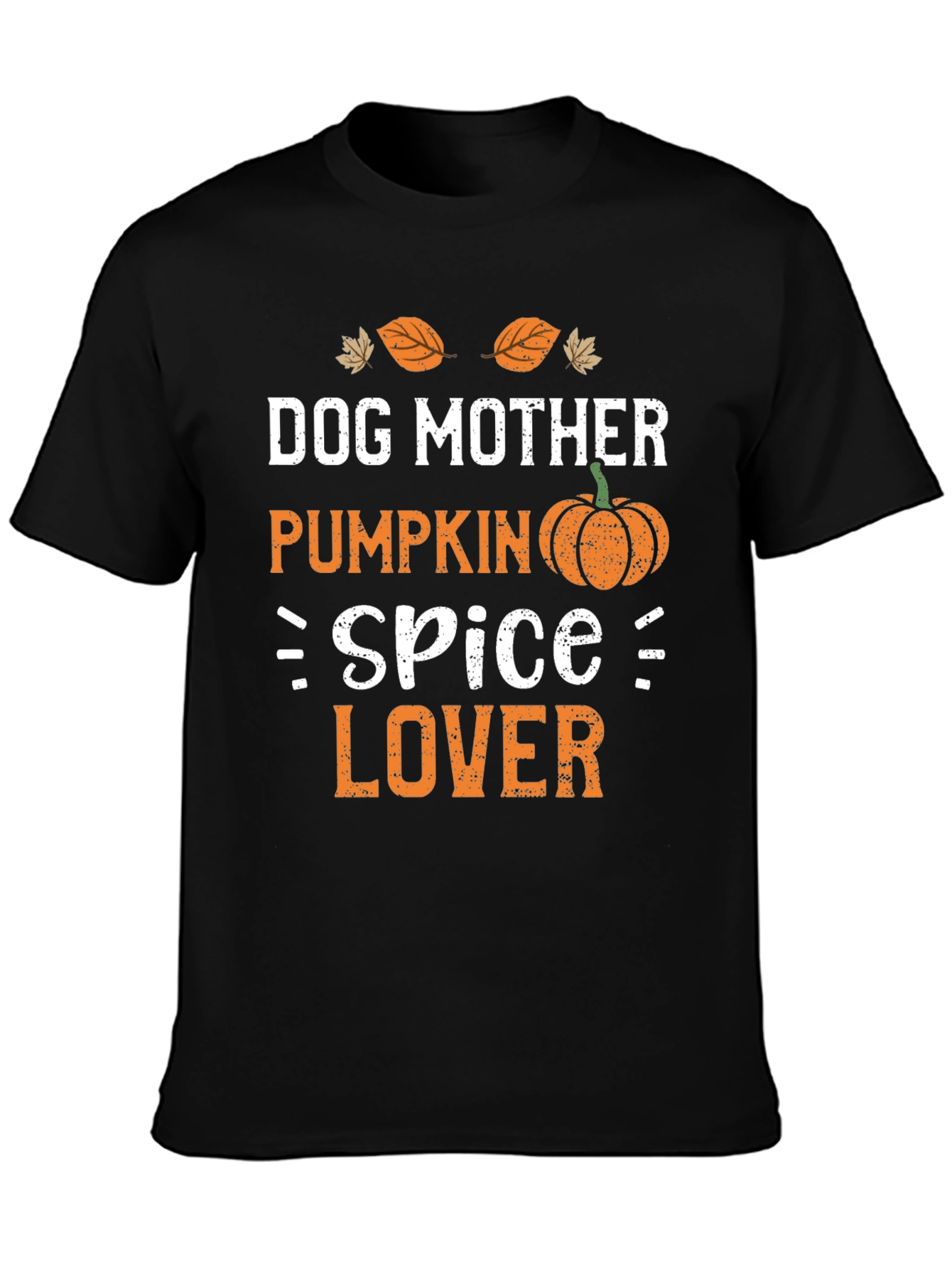Dog Mother Pumpkin Spice Lover T-Shirt