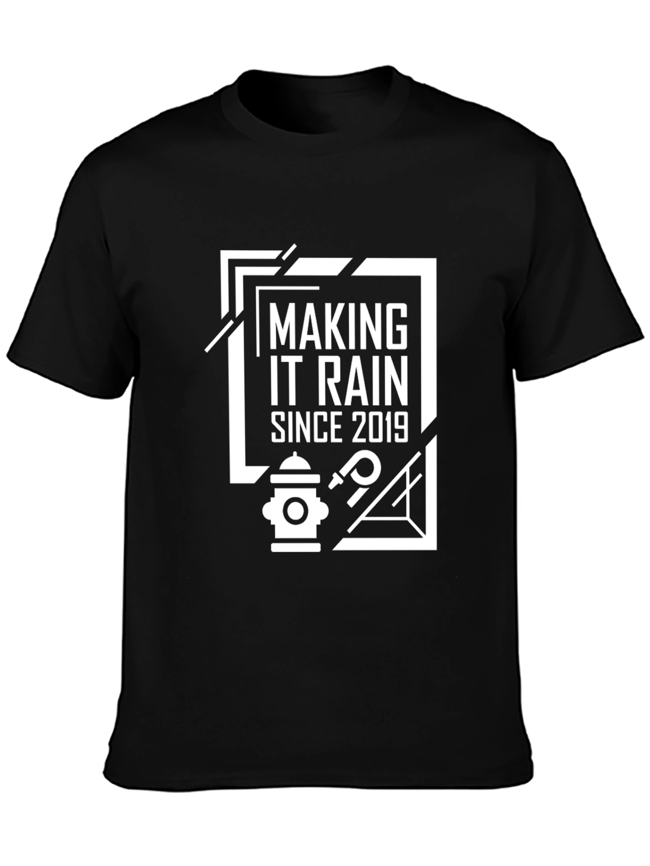 Making It Rain Since 2019 Black T-Shirt