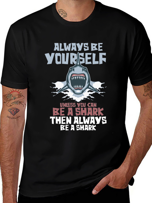 Always Be Yourself Unless Shark Graphic T-Shirt