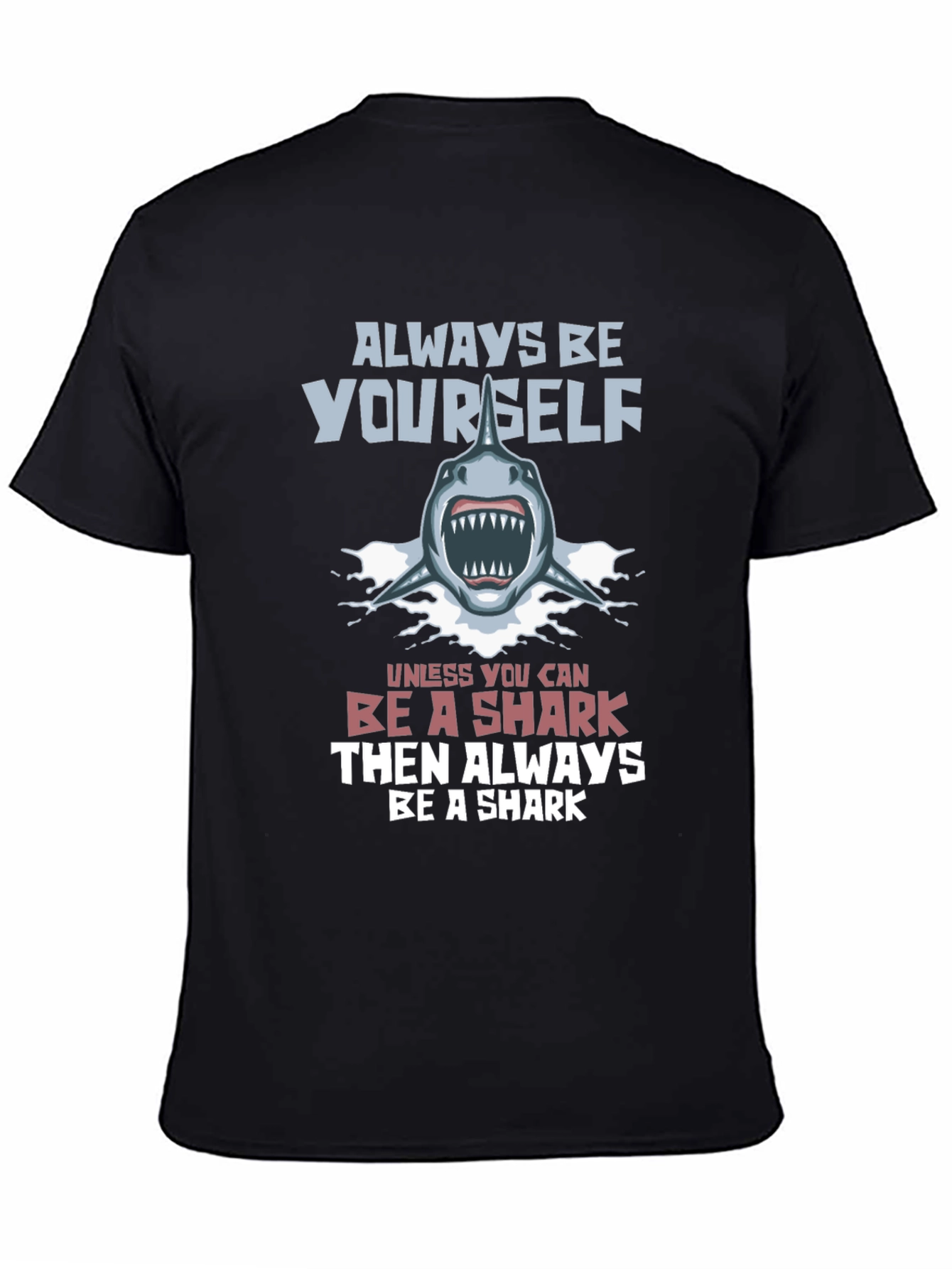 Always Be Yourself Unless Shark Graphic T-Shirt