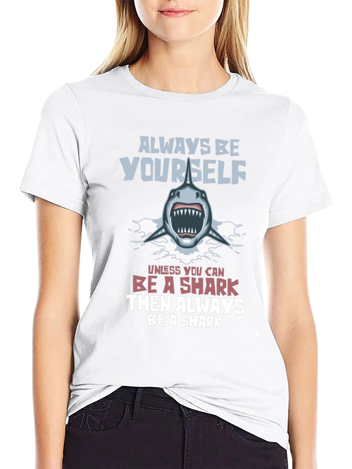 Always Be Yourself Unless Shark Graphic T-Shirt