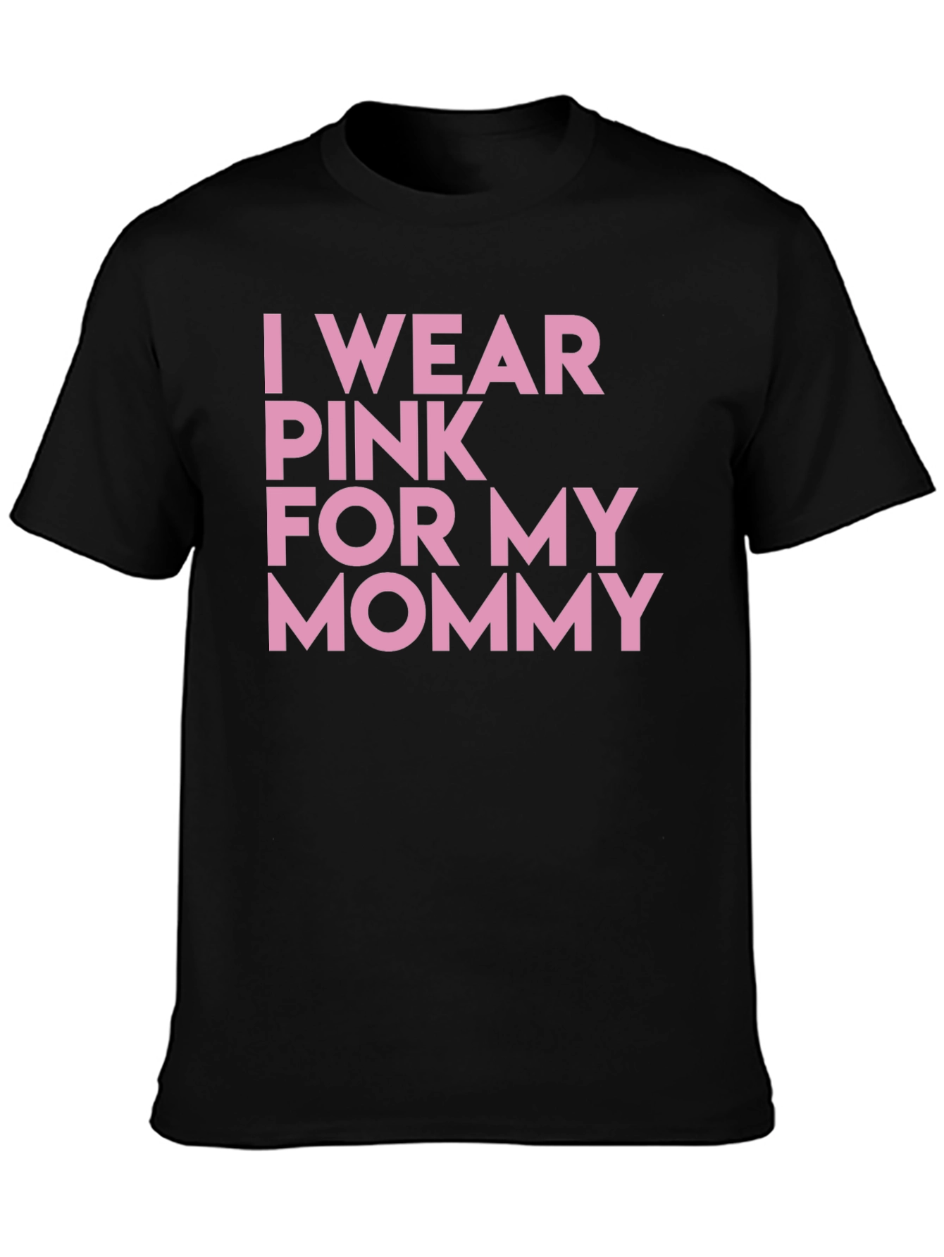 I Wear Pink For My Mommy T-Shirt